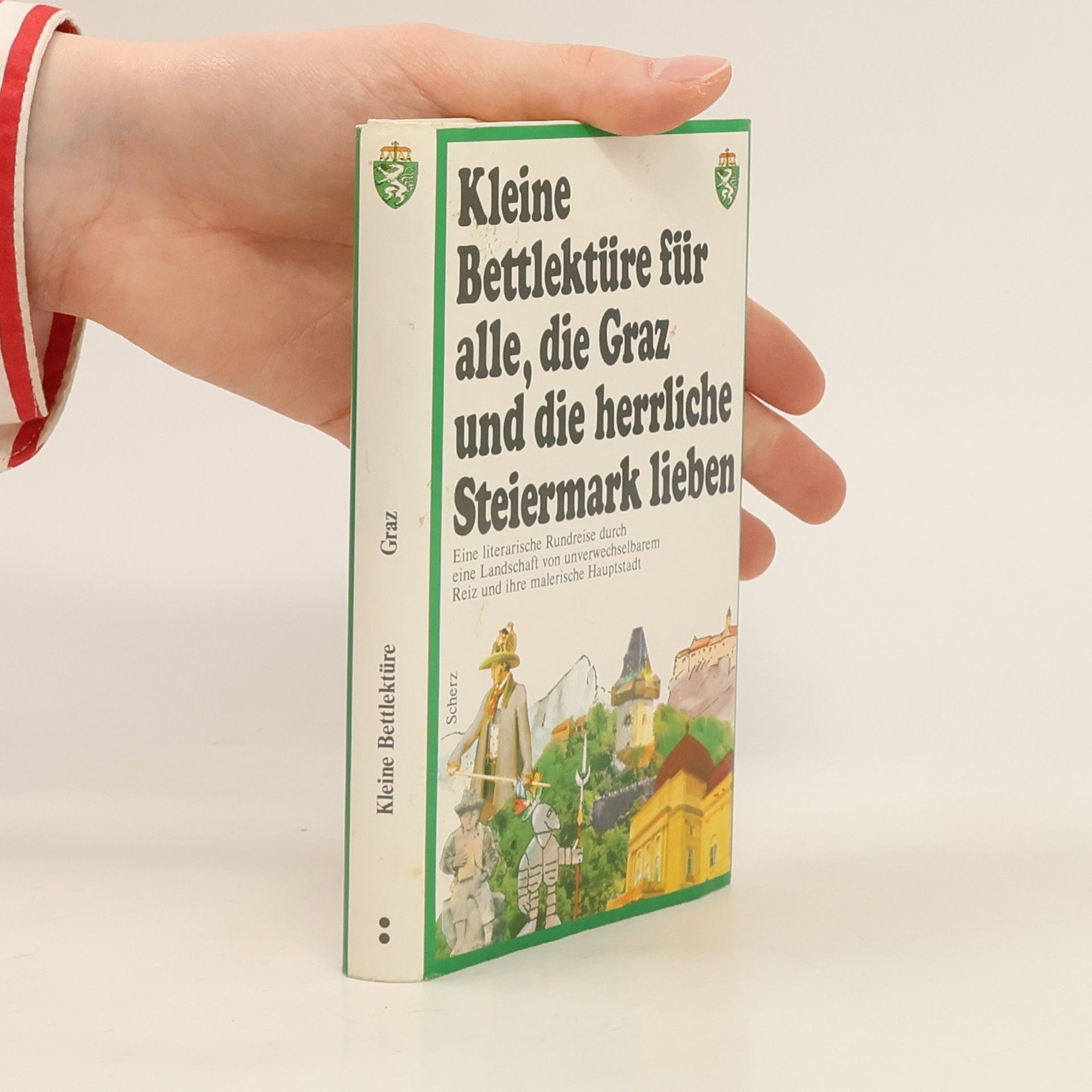 kolektiv Kleine Bettlektüre für alle, die Graz und die herrliche Steiermark lieben