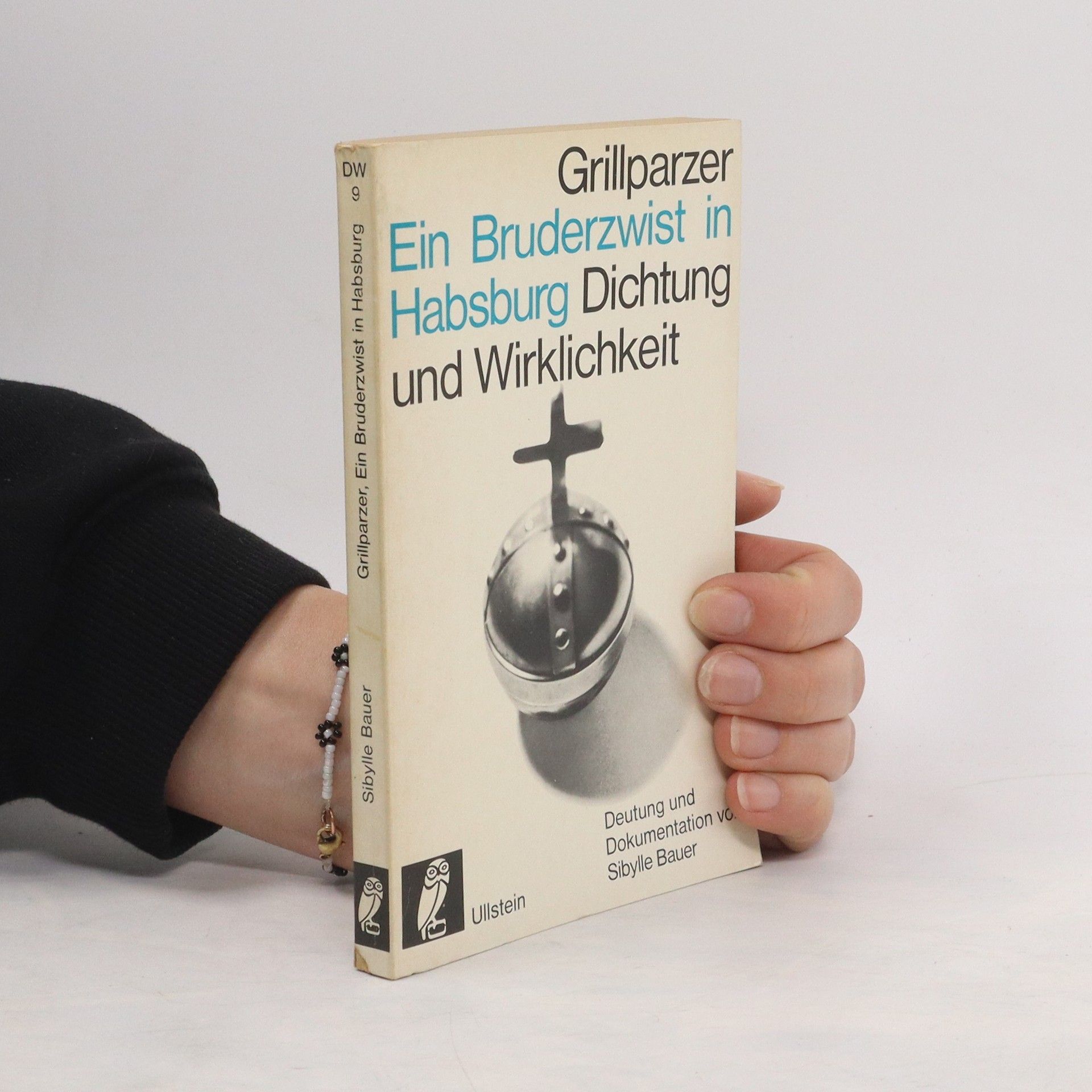 Franz Grillparzer Ein Bruderzwist in Habsburg. Dichtung und Wirklichkeit