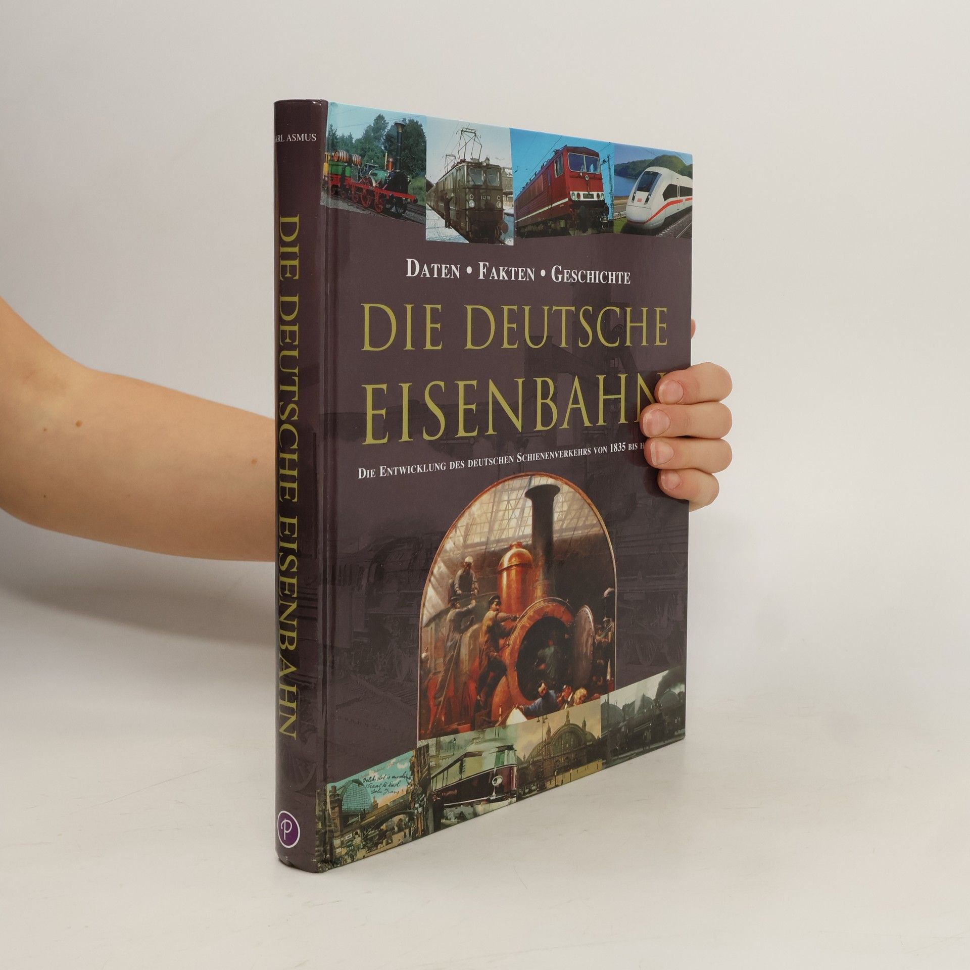Carl Asmus Die deutsche Eisenbahn