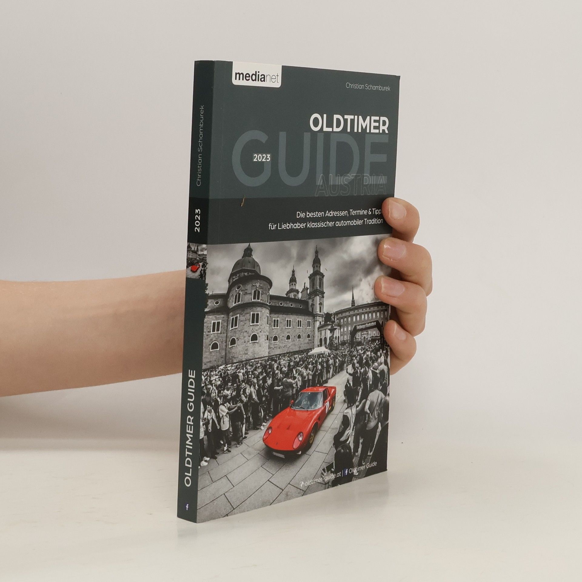 Christian Schamburek Oldtimer Guide 2023. Die besten Adressen, Termine & Tipps für Liebhaber klassischer automobiler Tradition