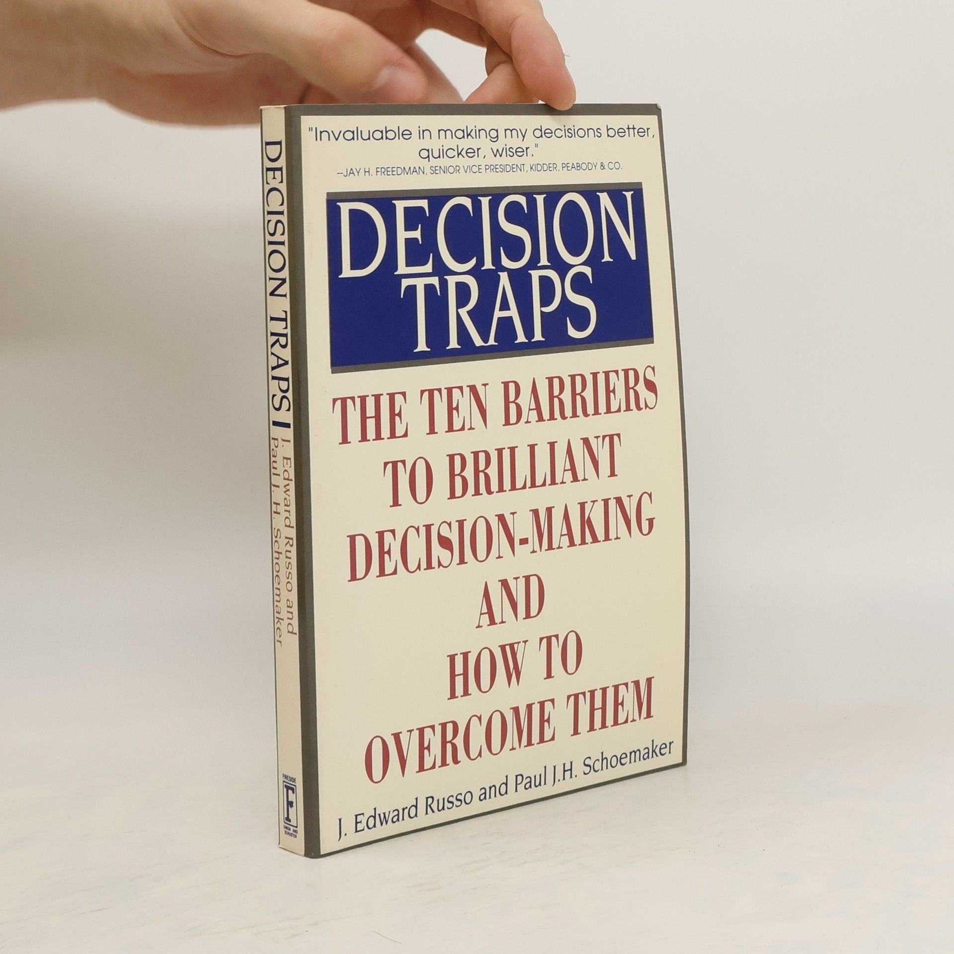 J. Edward Russo Decision traps : ten barriers to brilliant decision-making and how to overcome them