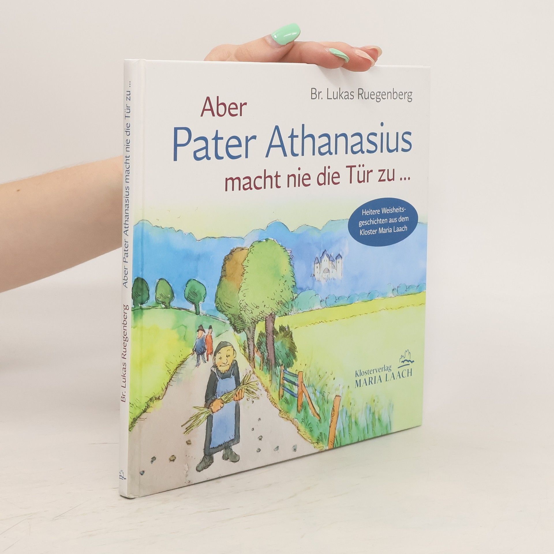 Lukas Ruegenberg 'Aber Pater Athanasius machte nie die Tür zu ...'