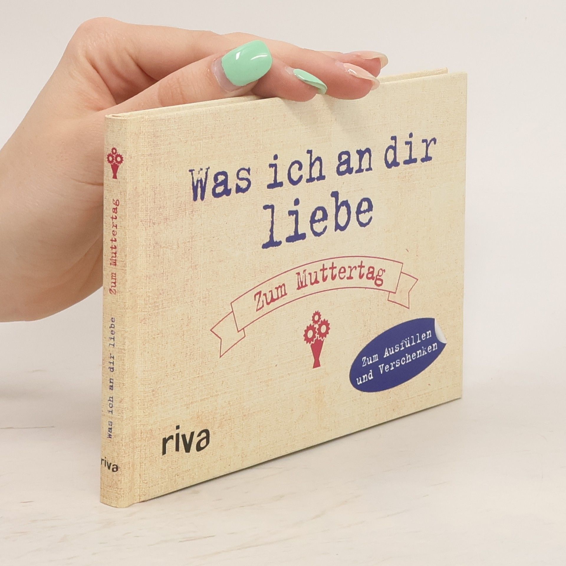 Alexandra Reinwarth Was ich an dir liebe - Zum Muttertag