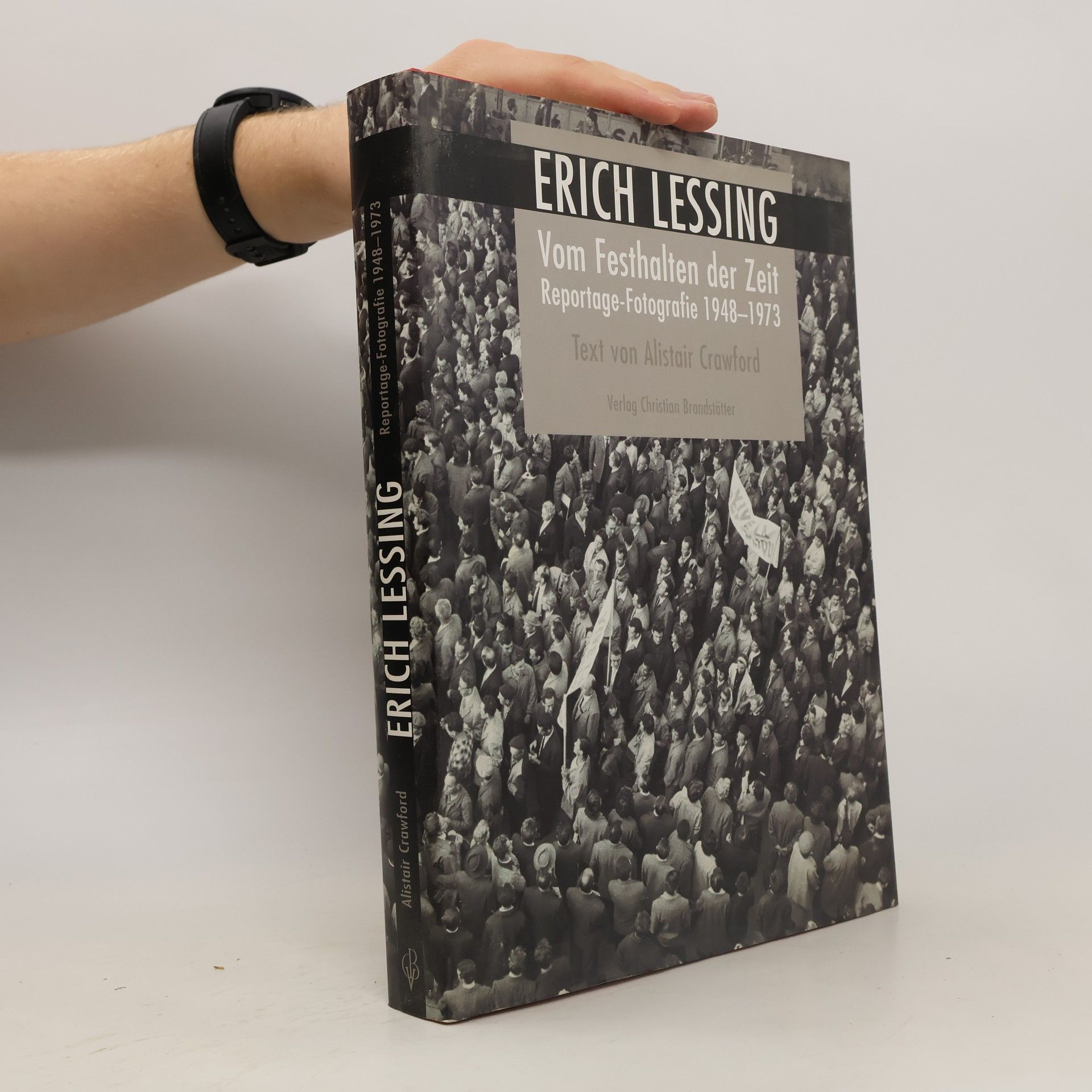 Erich Lessing Erich Lessing, vom Festhalten der Zeit