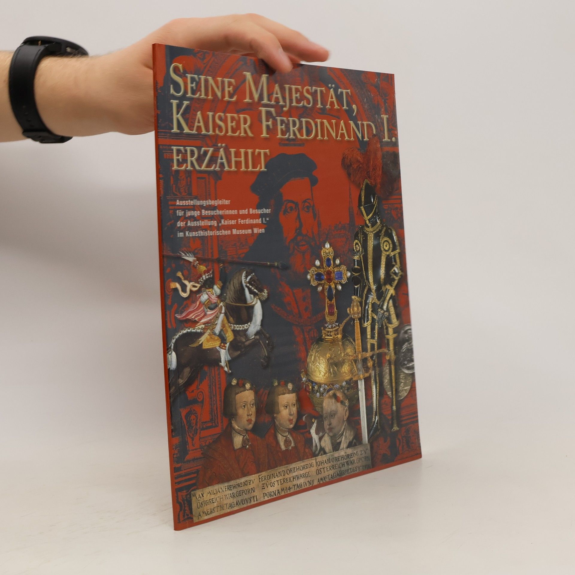 kolektiv Seine Majestät Kaiser Ferdinand I. Erzählt