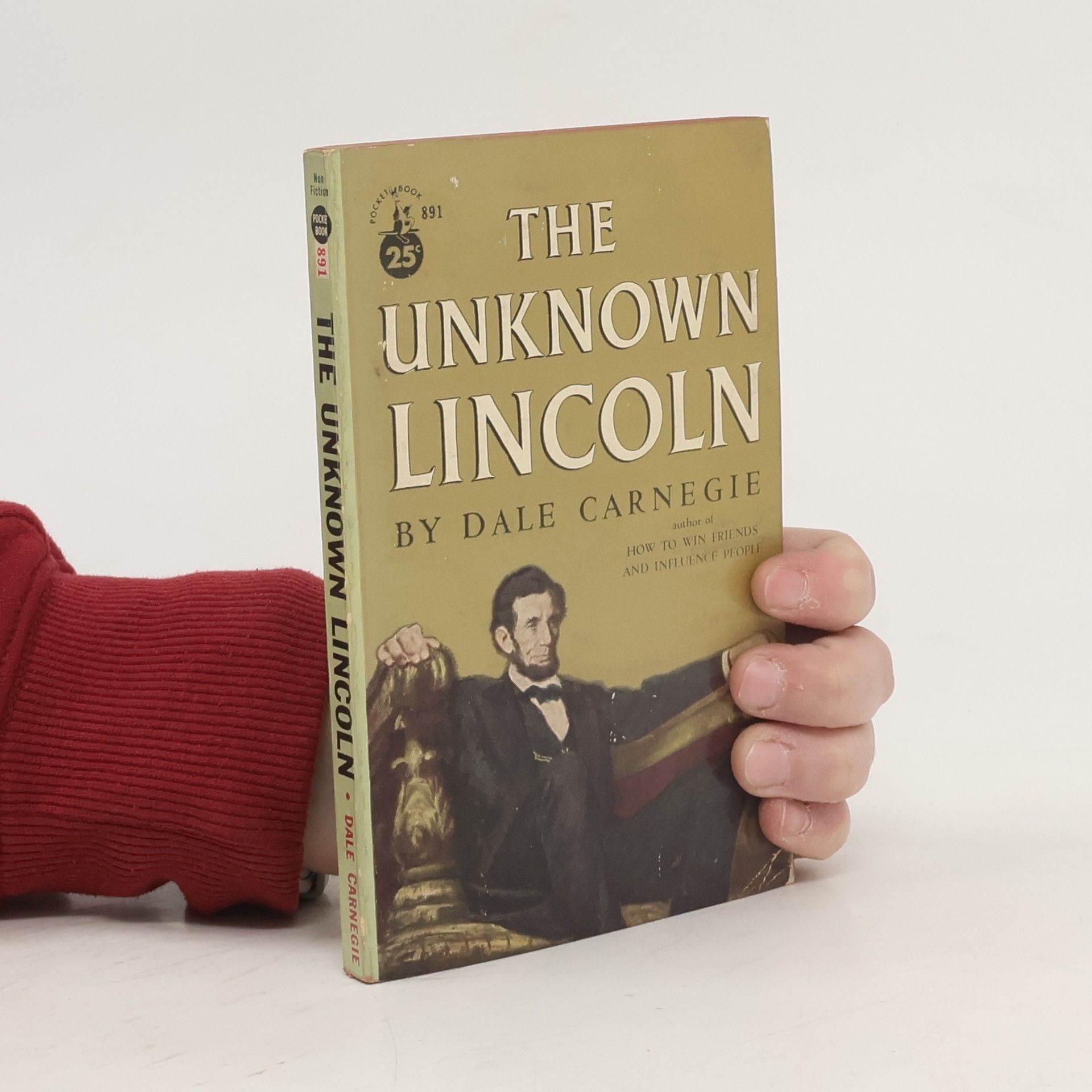 Dale Carnegie The Unknown Lincoln