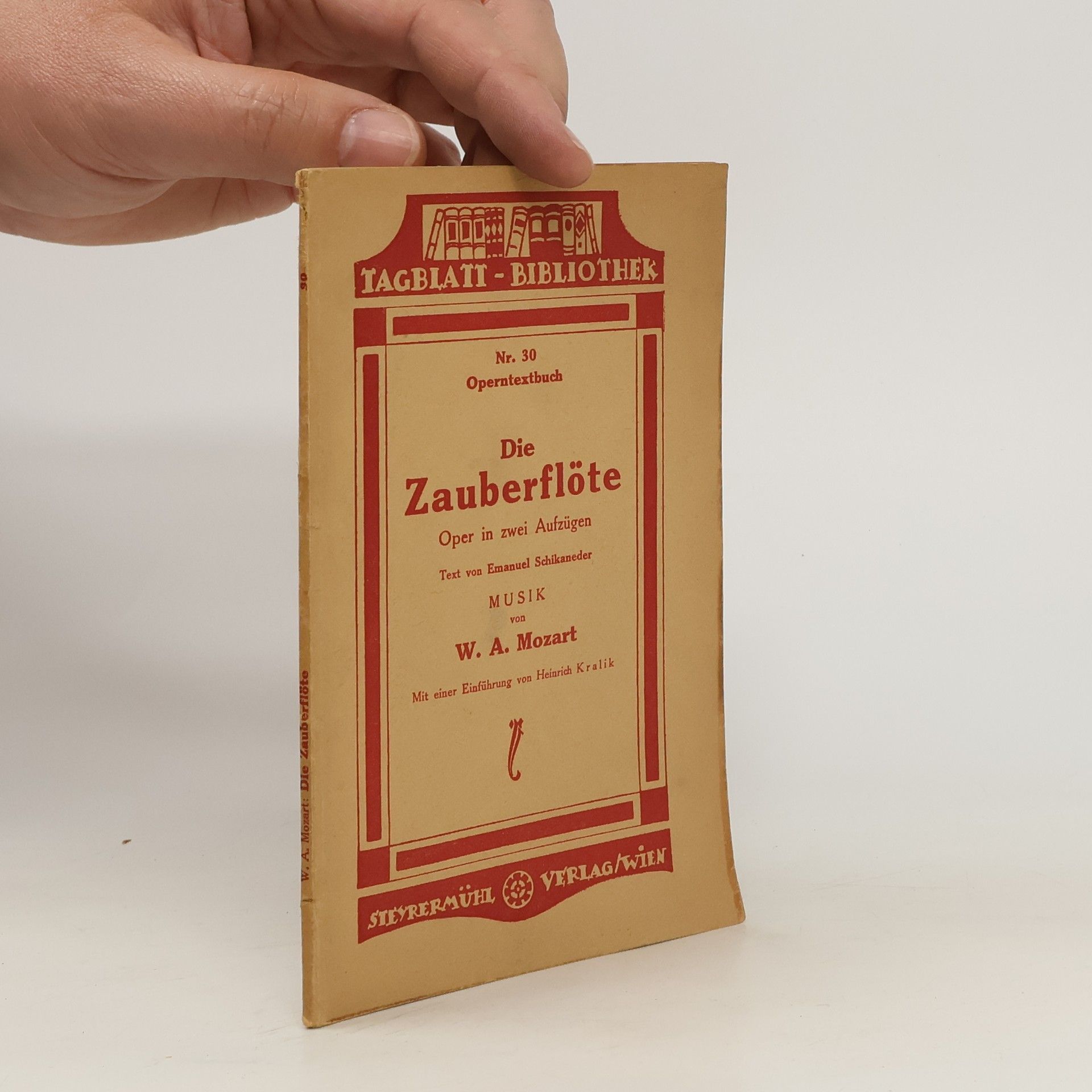 Emanuel Schikaneder Die Zauberflöte. Tagblatt - Bibliothek. Nr. 30. Operntextbuch