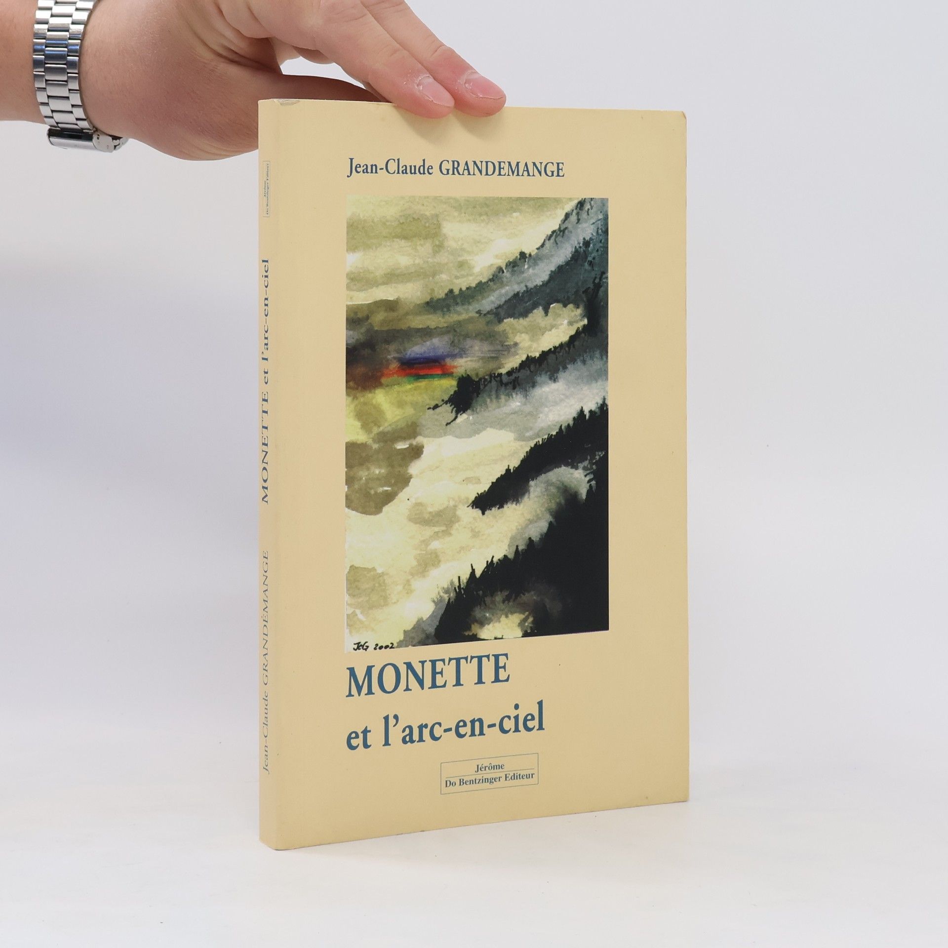 Jean-Claude Grandemange Monette et l'Arc-en-ciel
