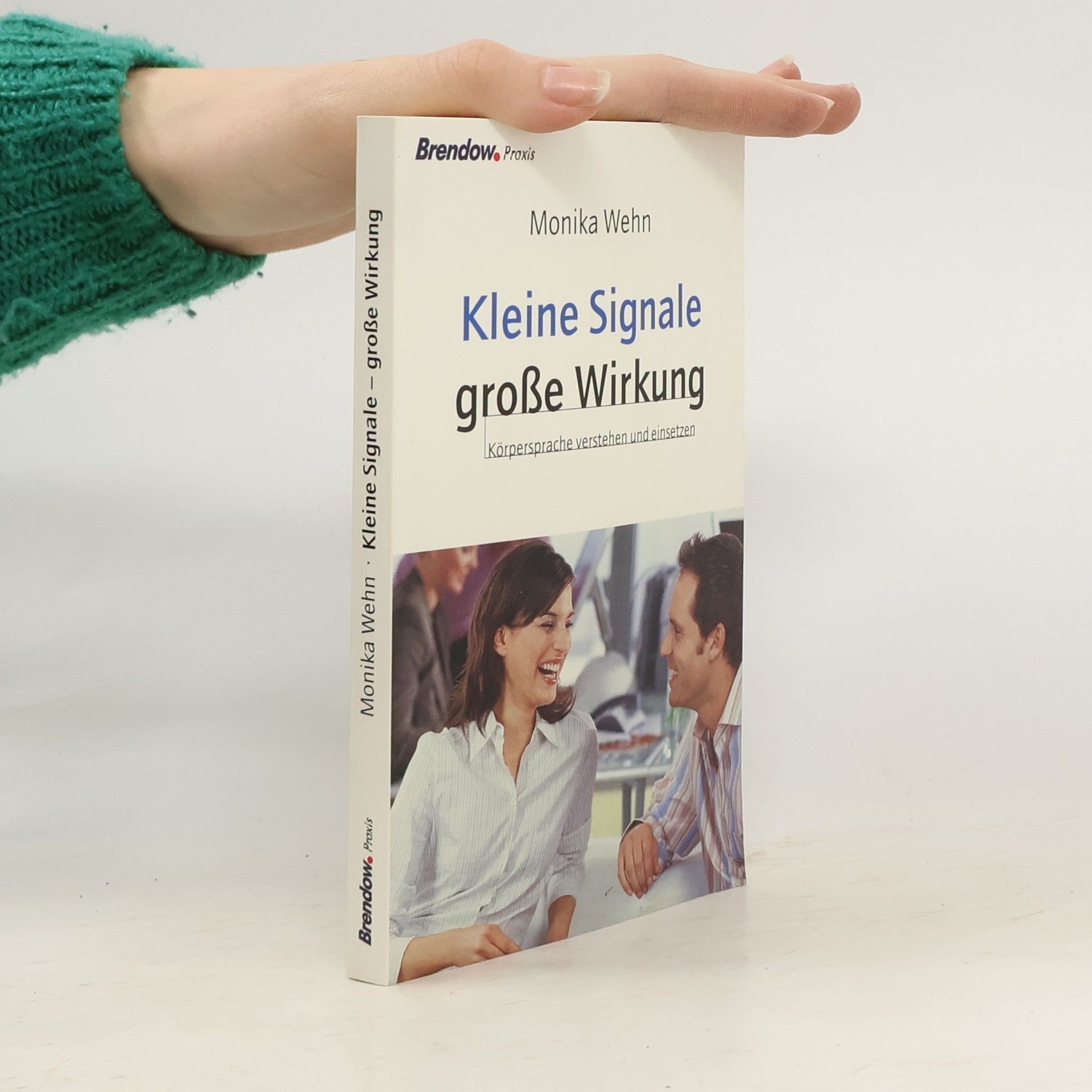 Monika Wehn Kleine Signale - große Wirkung