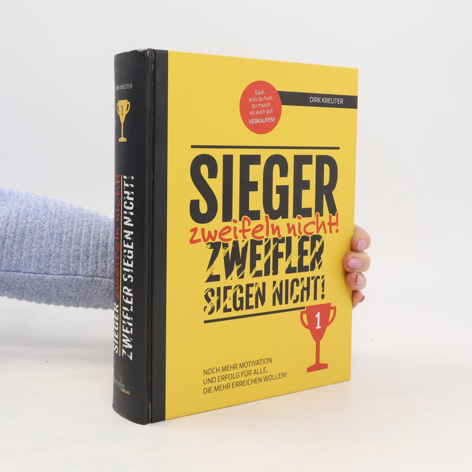 Dirk Kreutet Sieger zweifeln nicht! Zweifler siegen nicht!