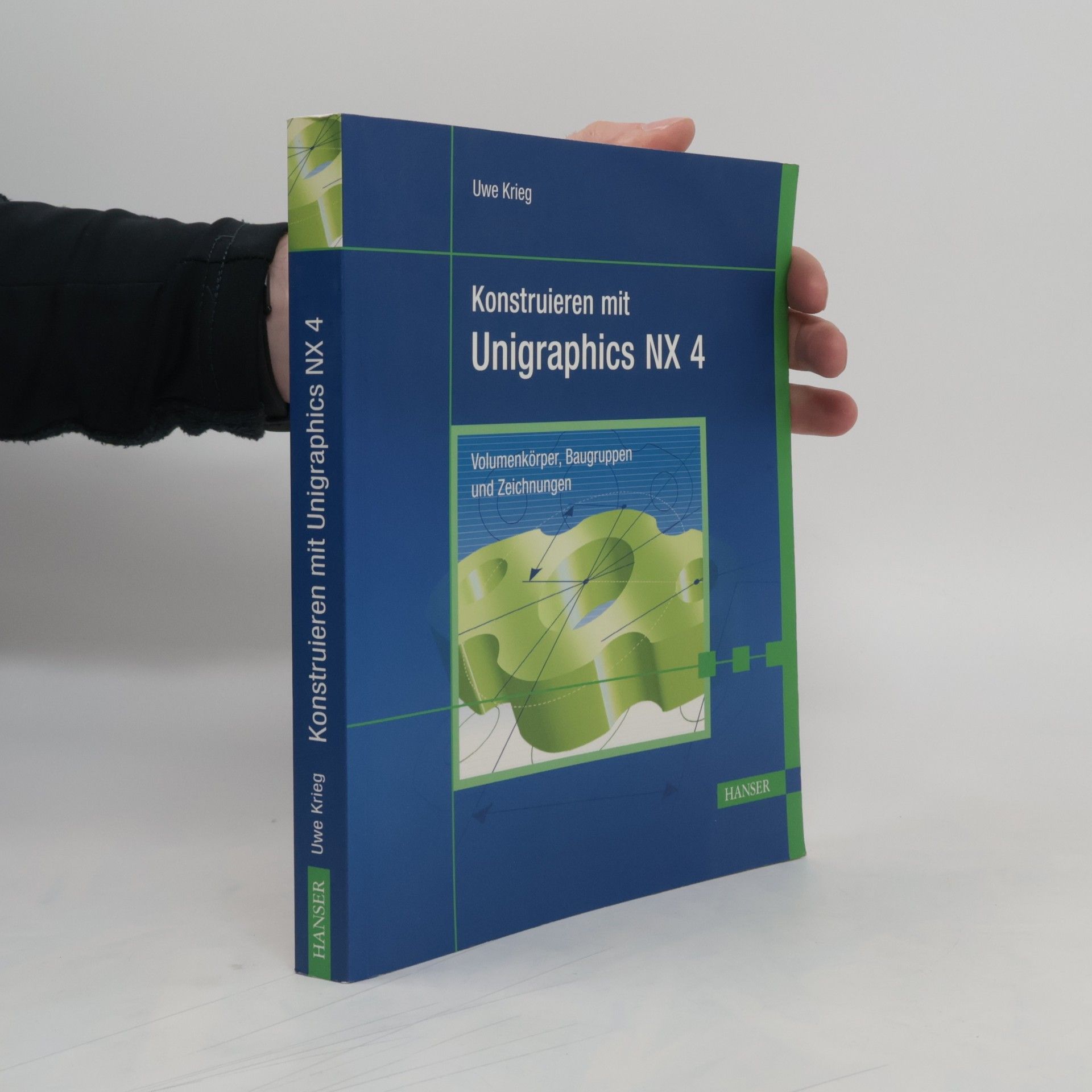 Uwe Krieger Konstruieren mit Unigraphics NX 4