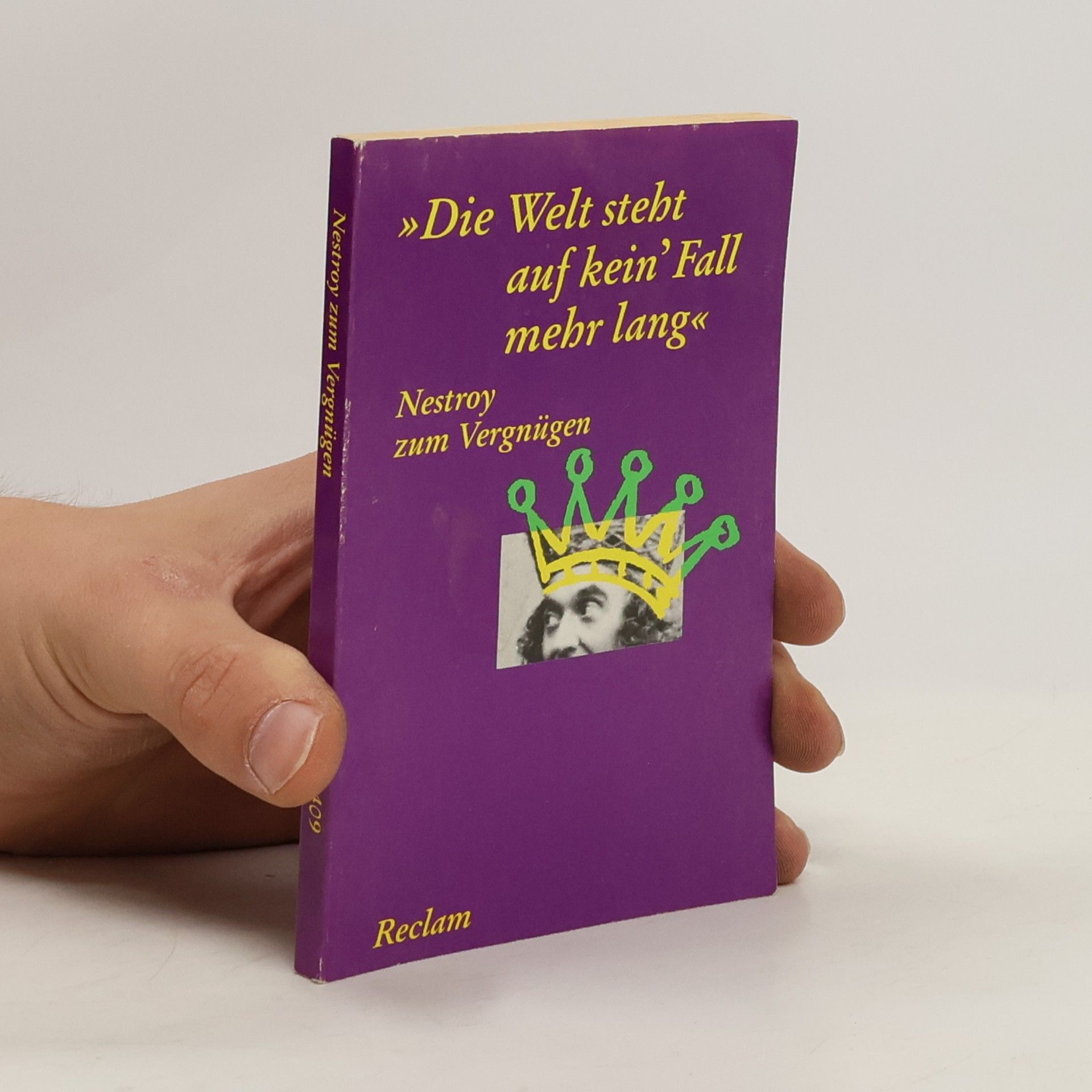 Johann Nestroy "Die Welt steht auf kein' Fall mehr lang"