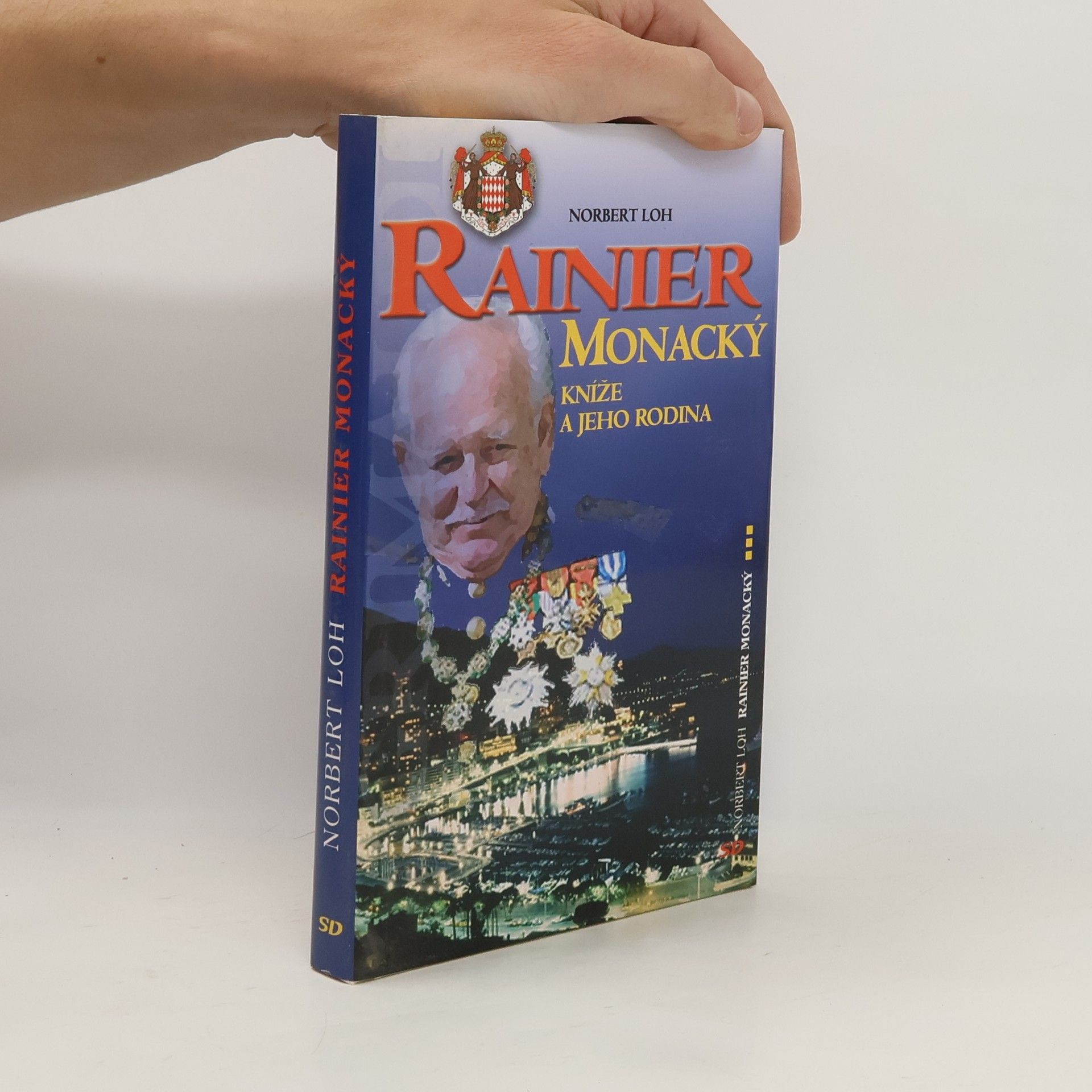 Norbert Loh Rainier Monacký: kníže a jeho rodina