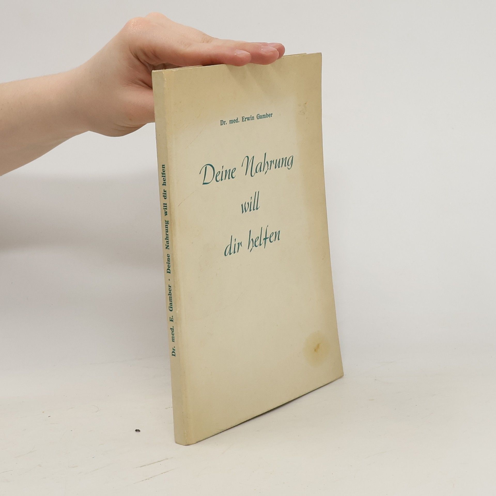 Erwin I Gamber Deine Nahrung will dir helfen