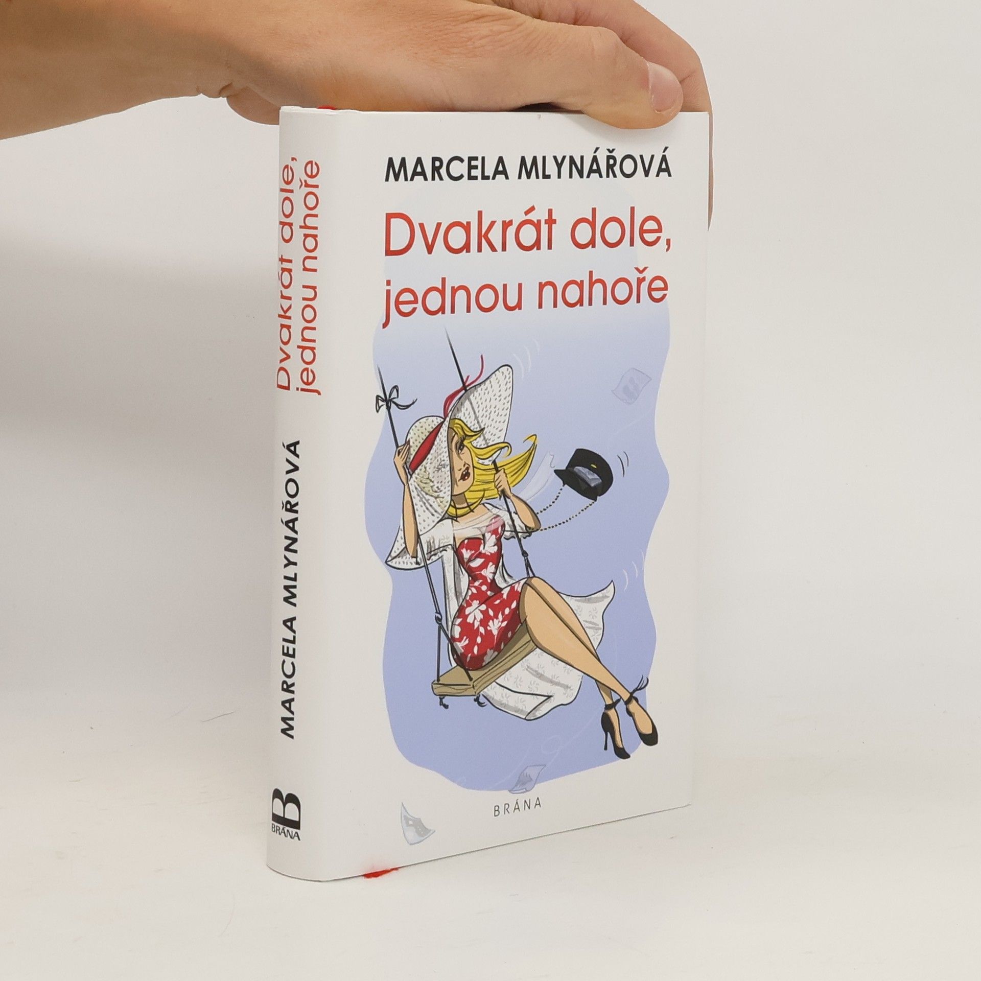 Marcela Mlynářová Dvakrát dole, jednou nahoře