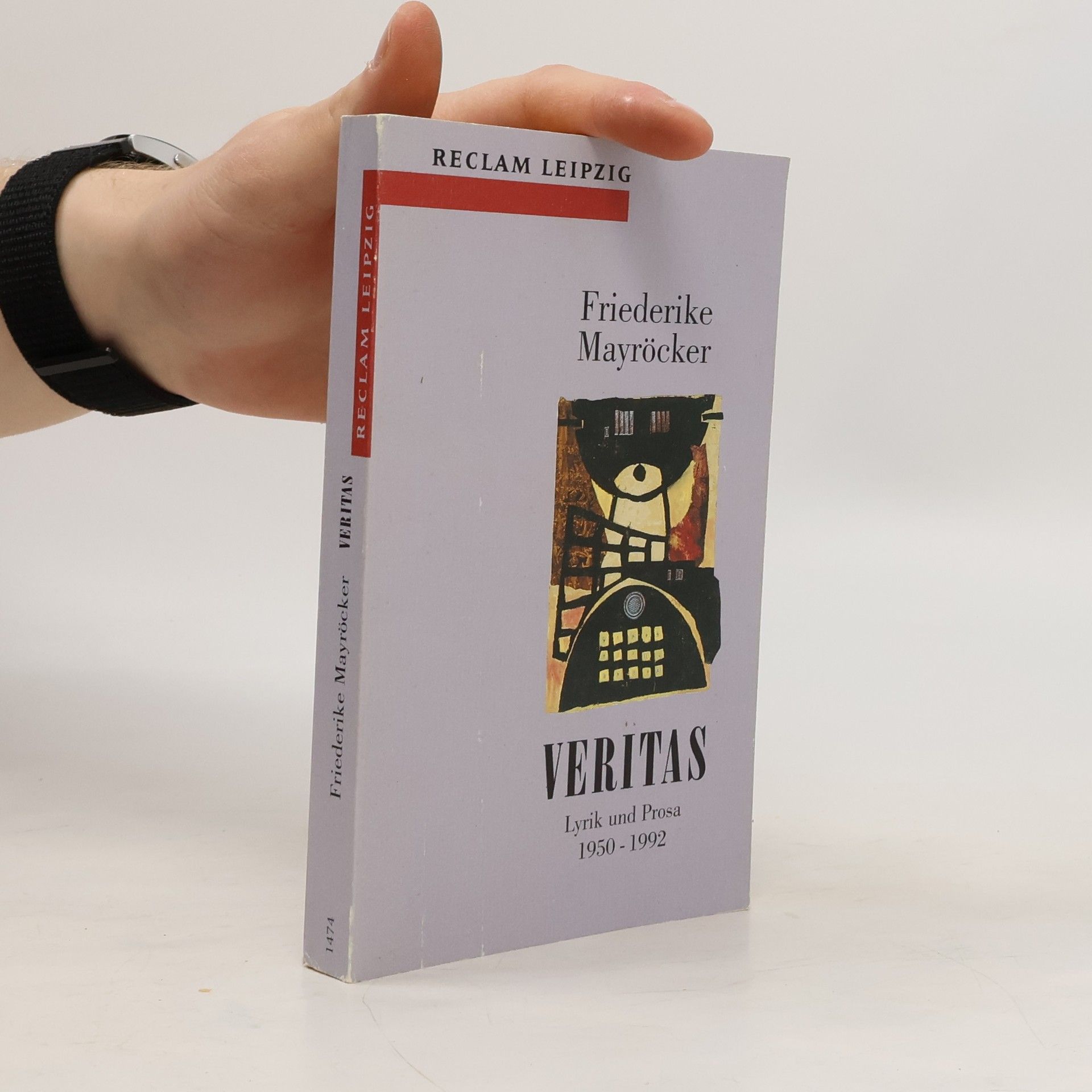 Friederike Mayröcker Veritas. Lyrik und Prosa 1950-1992