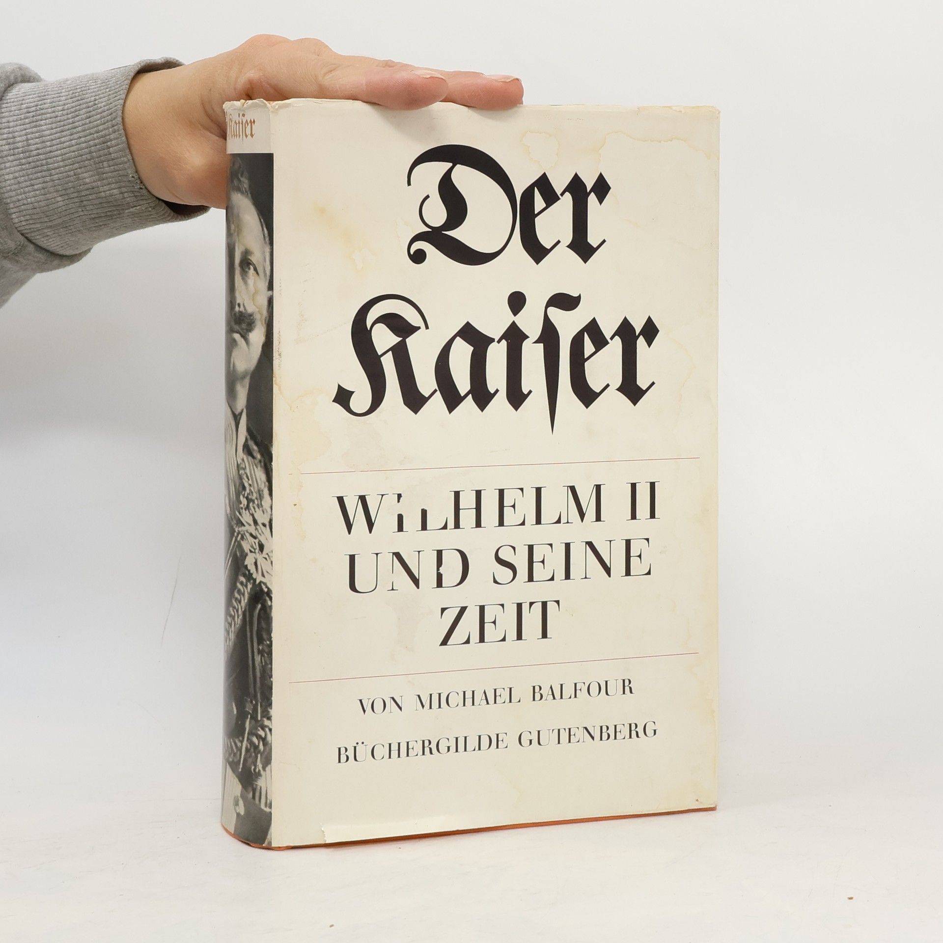 Michael Balfour Der Kaiser. Wilhelm II und seine Zeit