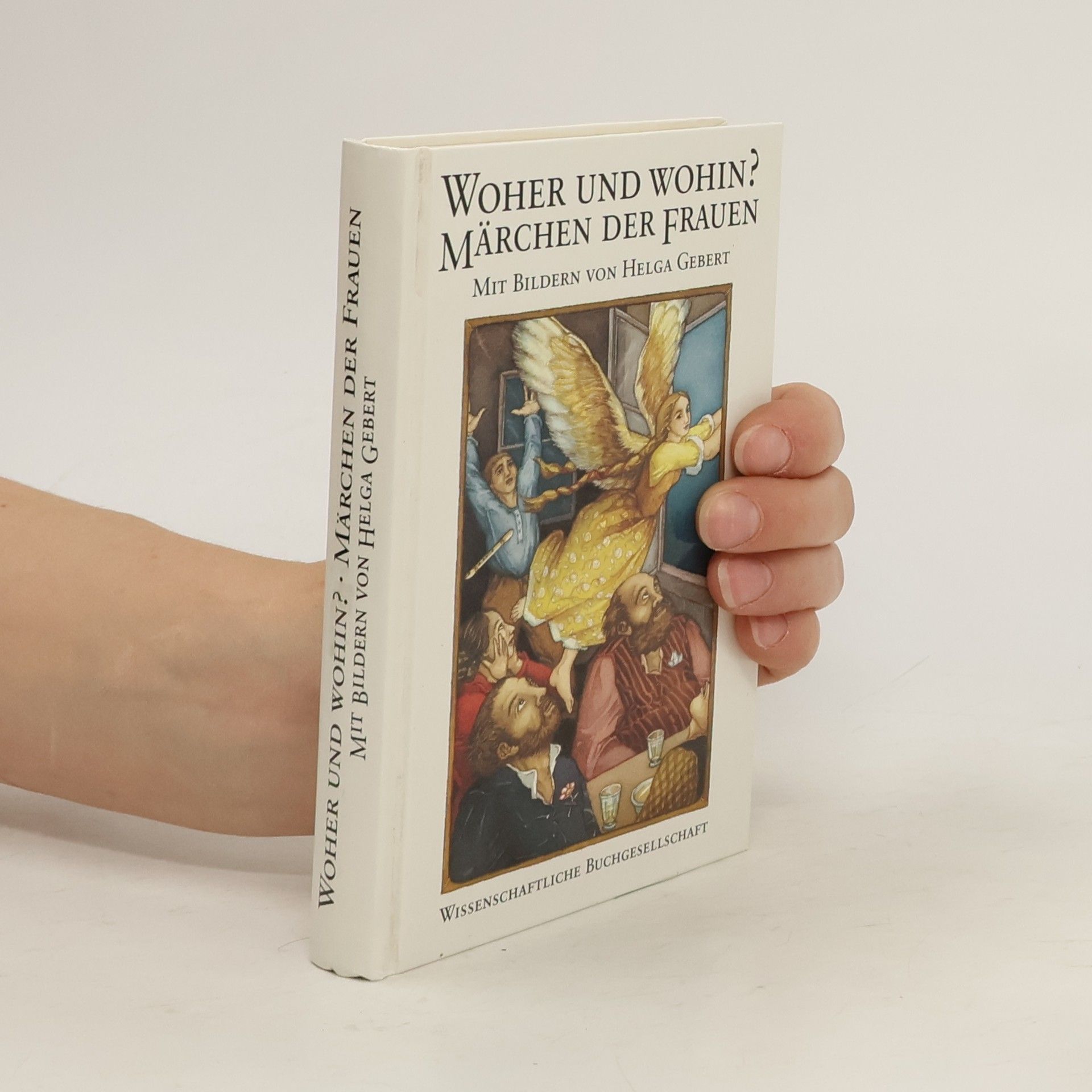 Helga Gebert Woher und wohin? Märchen der Frauen