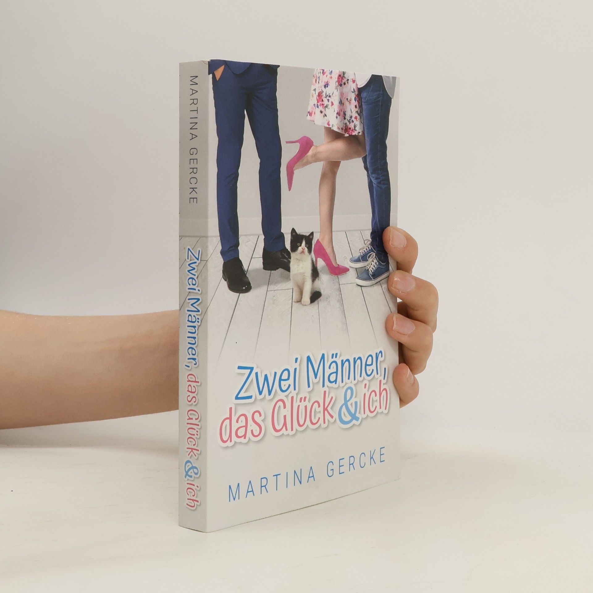 Martina Gercke Zwei Männer, das Glück und ich