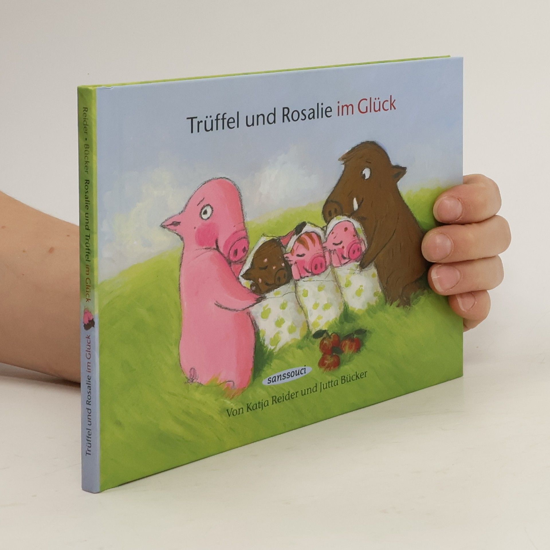 Jutta Bücker Rosalie und Trüffel im Glück - Trüffel und Rosalie im Glück