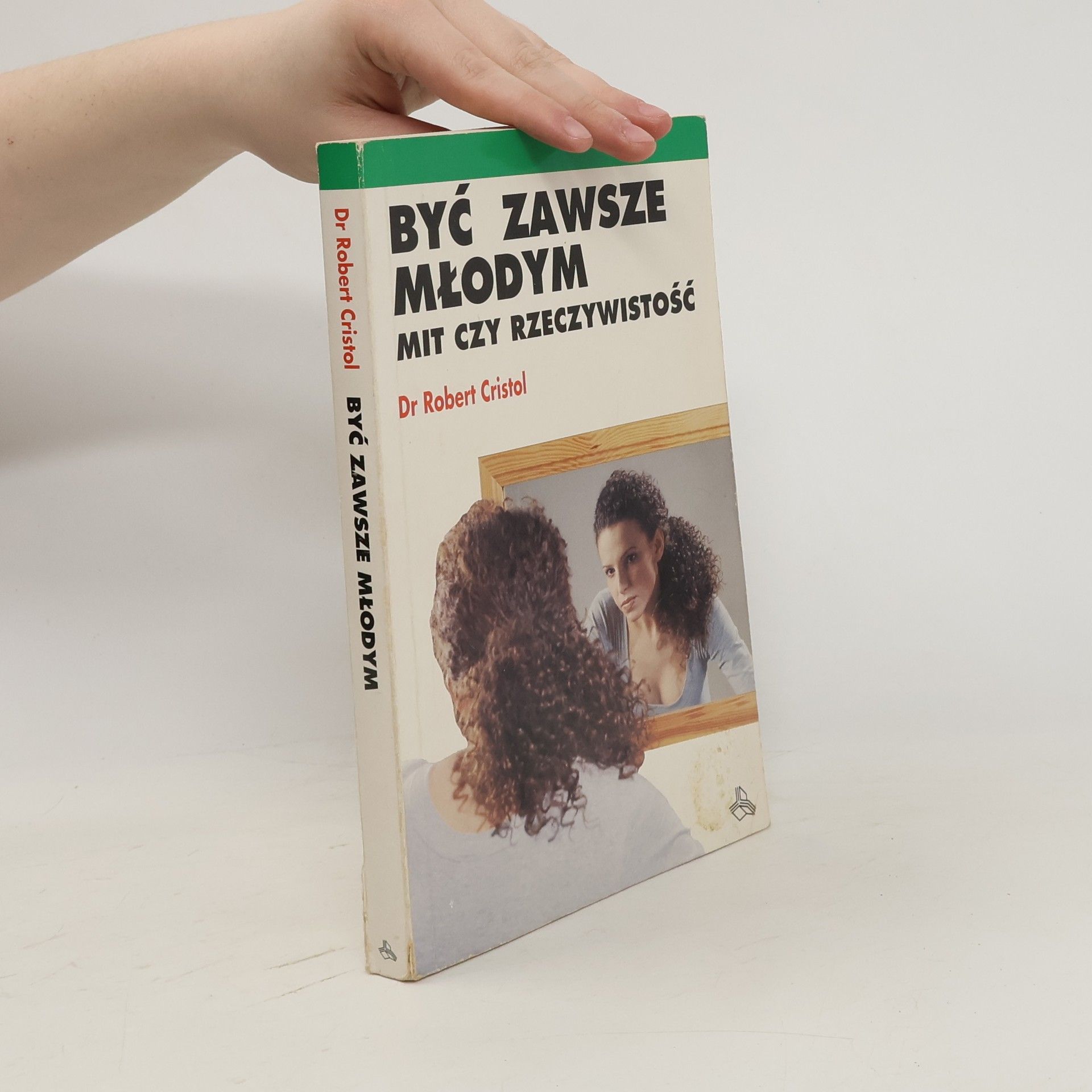 Robert Cristol Być zawsze młodym
