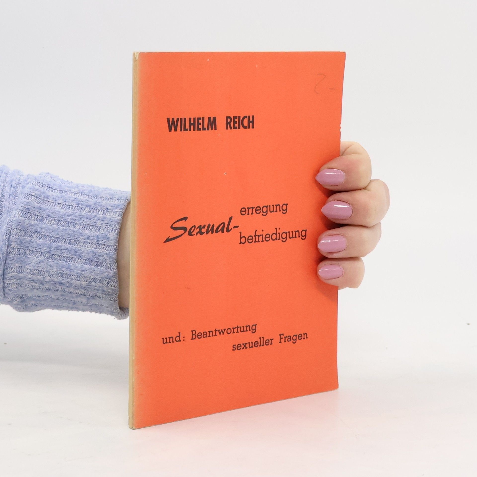 Willi Reich Sexual Erregung Befriedigung