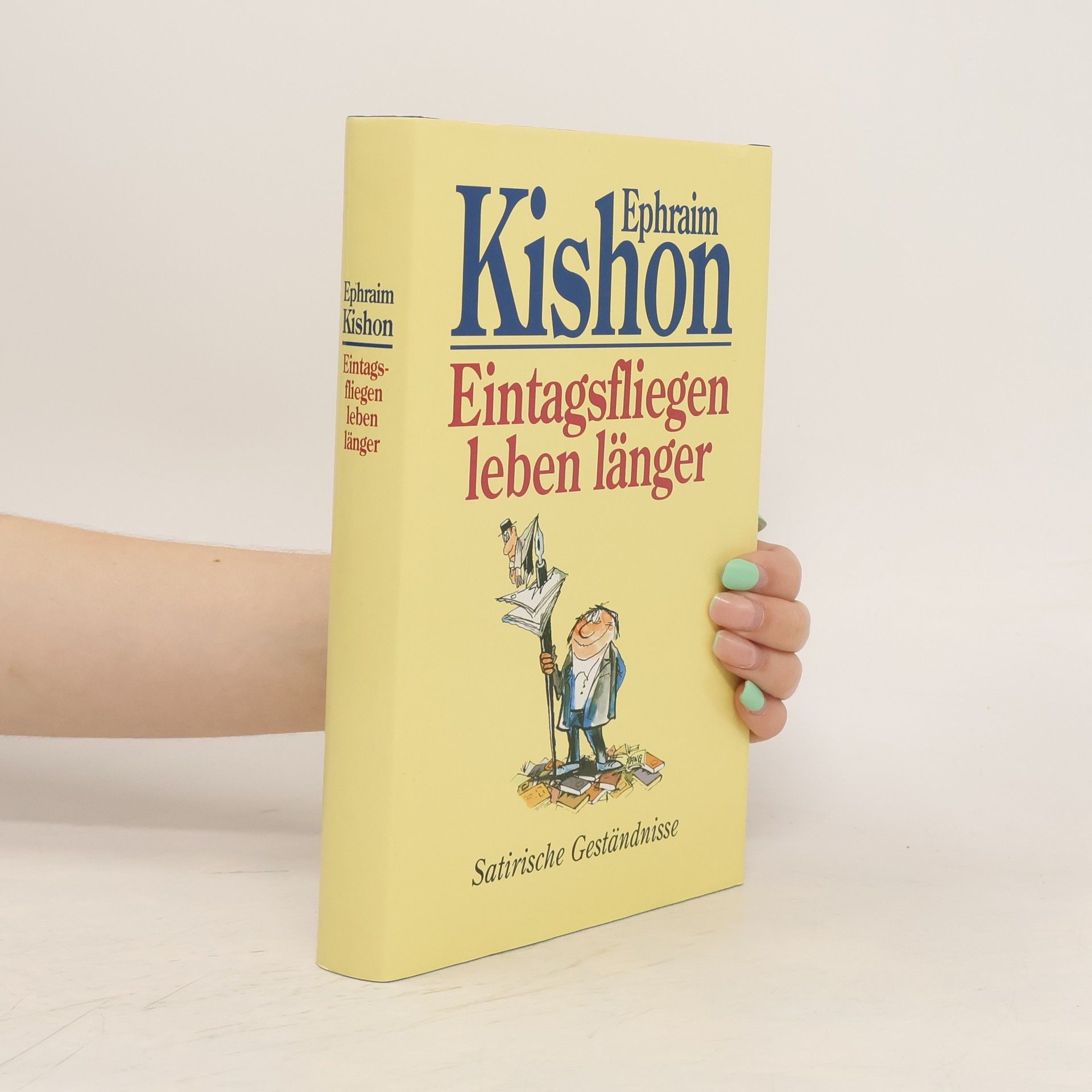 Ephraim Kishon Eintagsfliegen leben länger