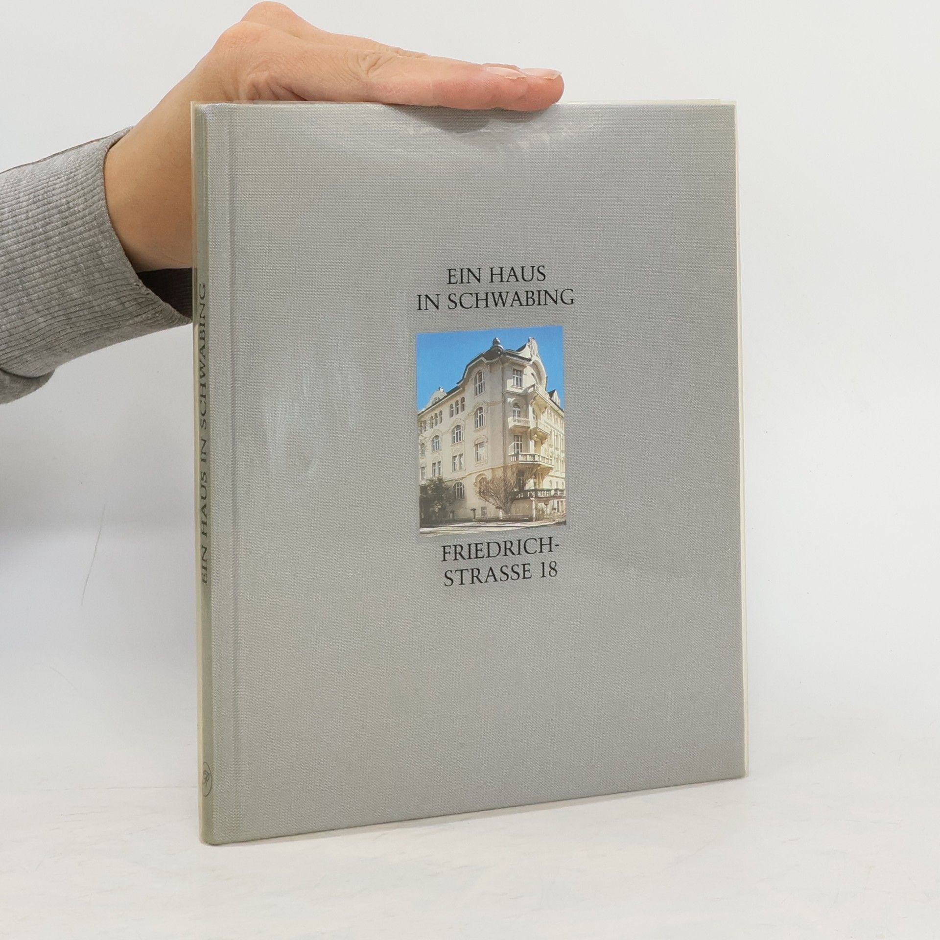 Collectif d'auteurs Ein Haus in Schwabing. Friedrichstrasse 18