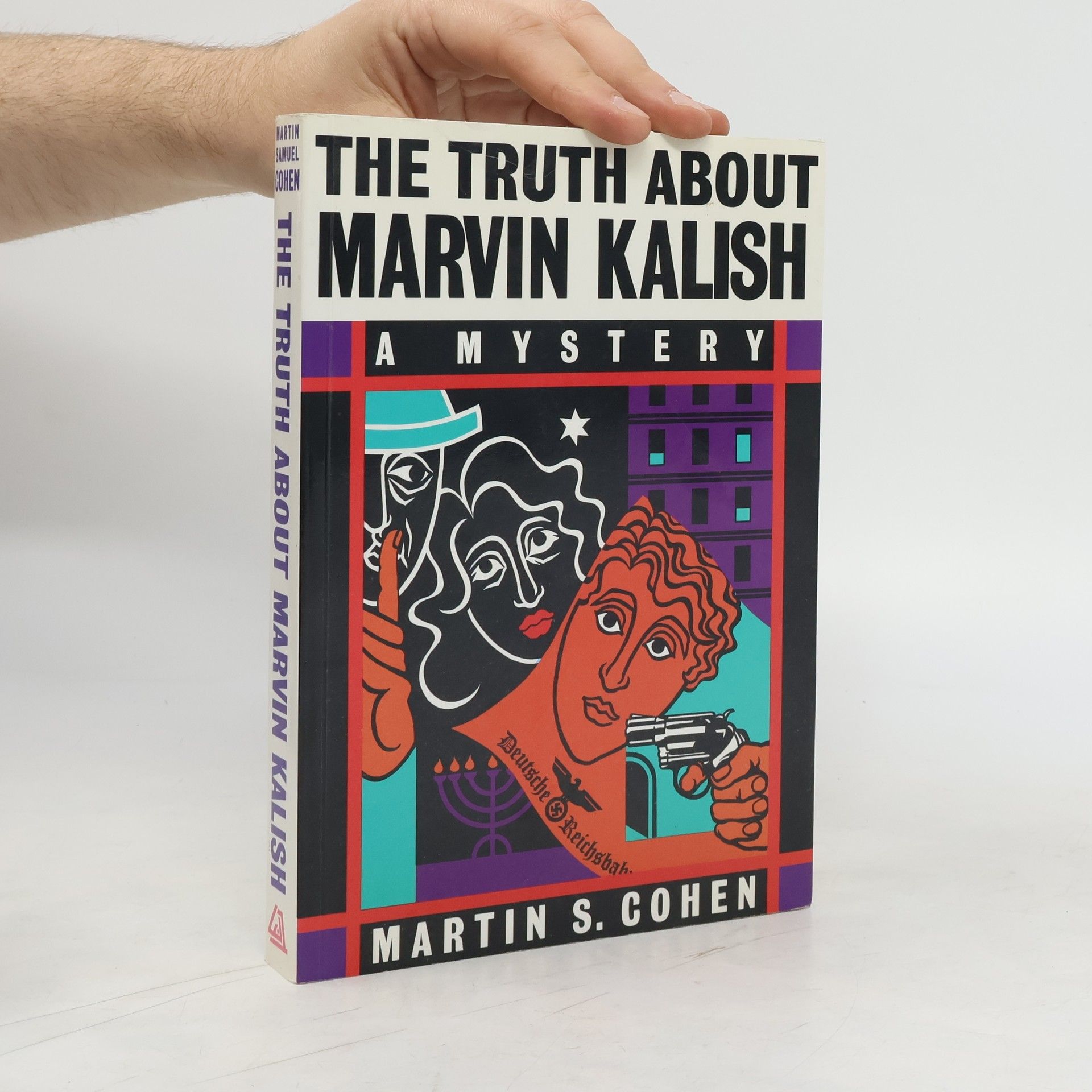 Martin Samuel Cohen The Truth about Marvin Kalish