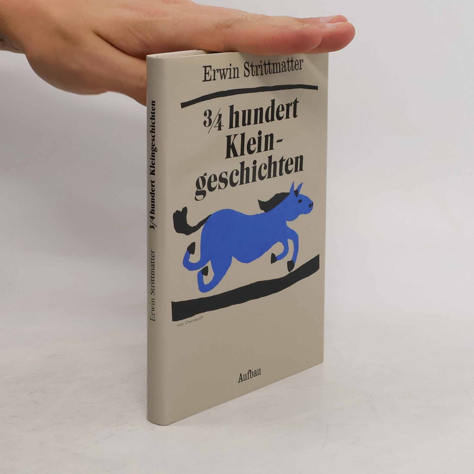 Erwin Strittmatter 3/4 hundert Kleingeschichten