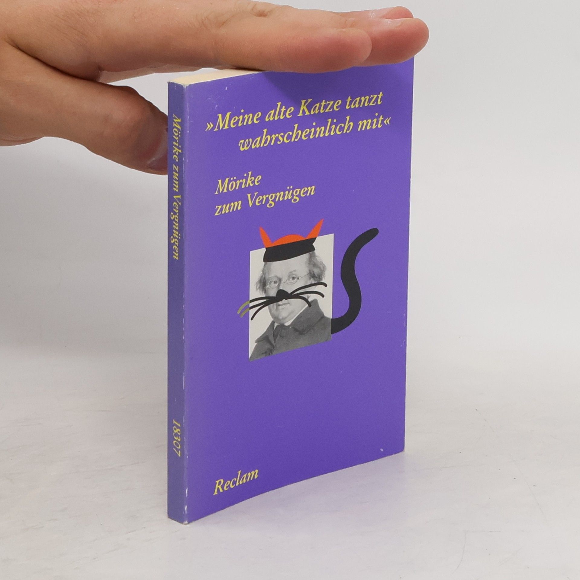 Eduard Mörike Mörike zum Vergnügen. "Meine alte Katze tanzt wahrscheinlich mit"