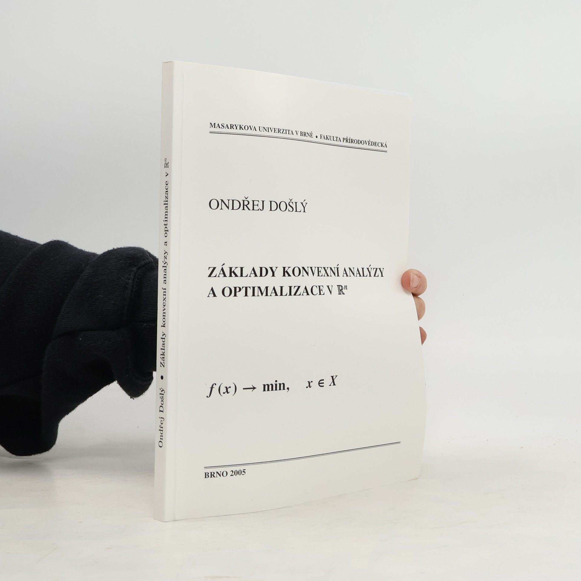 Ondřej Došlý Základy konvexní analýzy a optimalizace v Rn