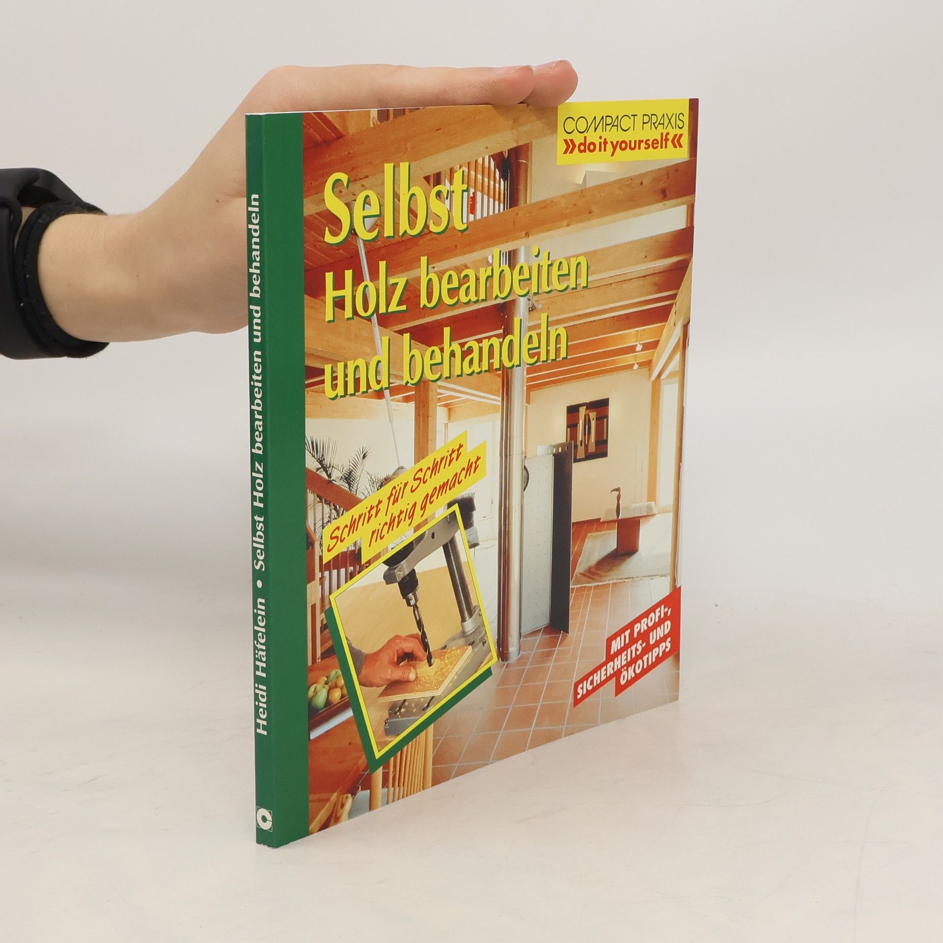 Heidi Häfelein Selbst Holz bearbeiten und behandeln