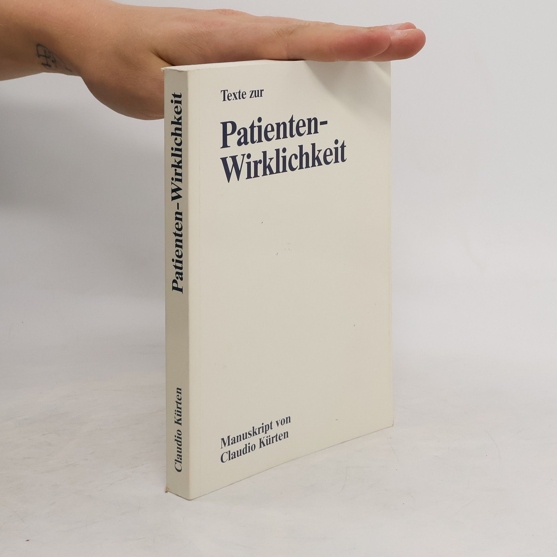 Claudio Kürten Texte zur Patienten-Wirklichkeit