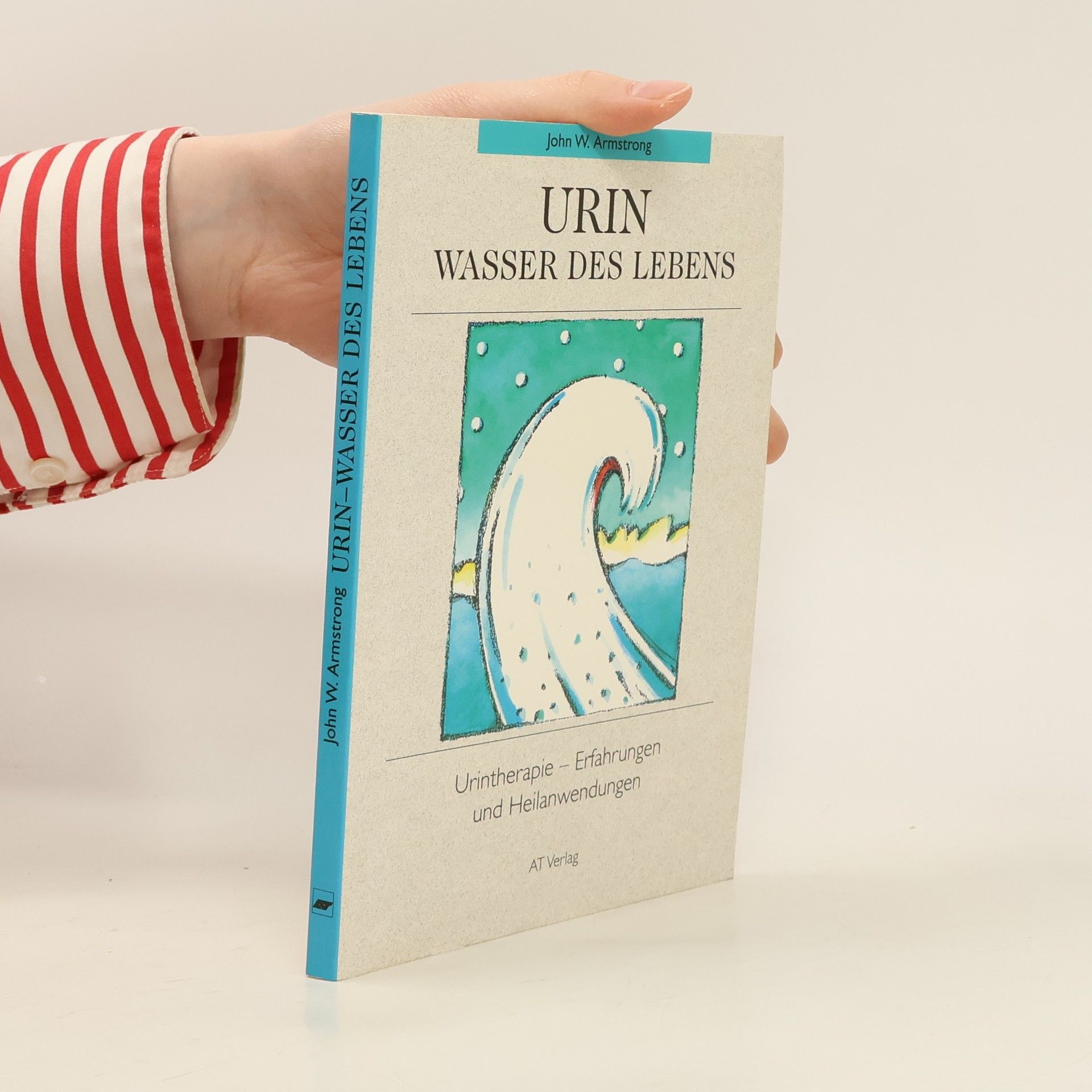 John W. Armstrong Urin, Wasser des Lebens