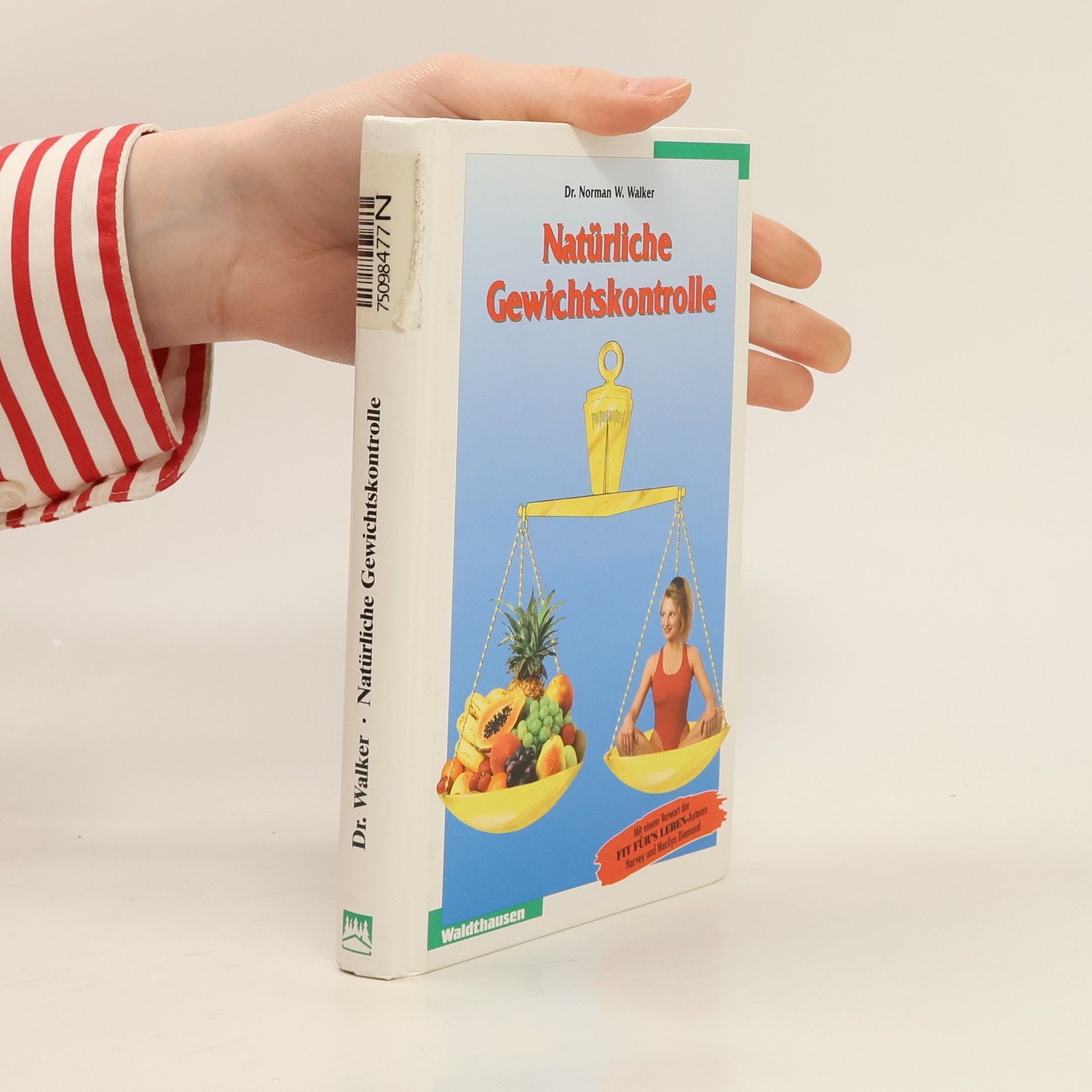 Norman W. Walker Natürliche Gewichtskontrolle