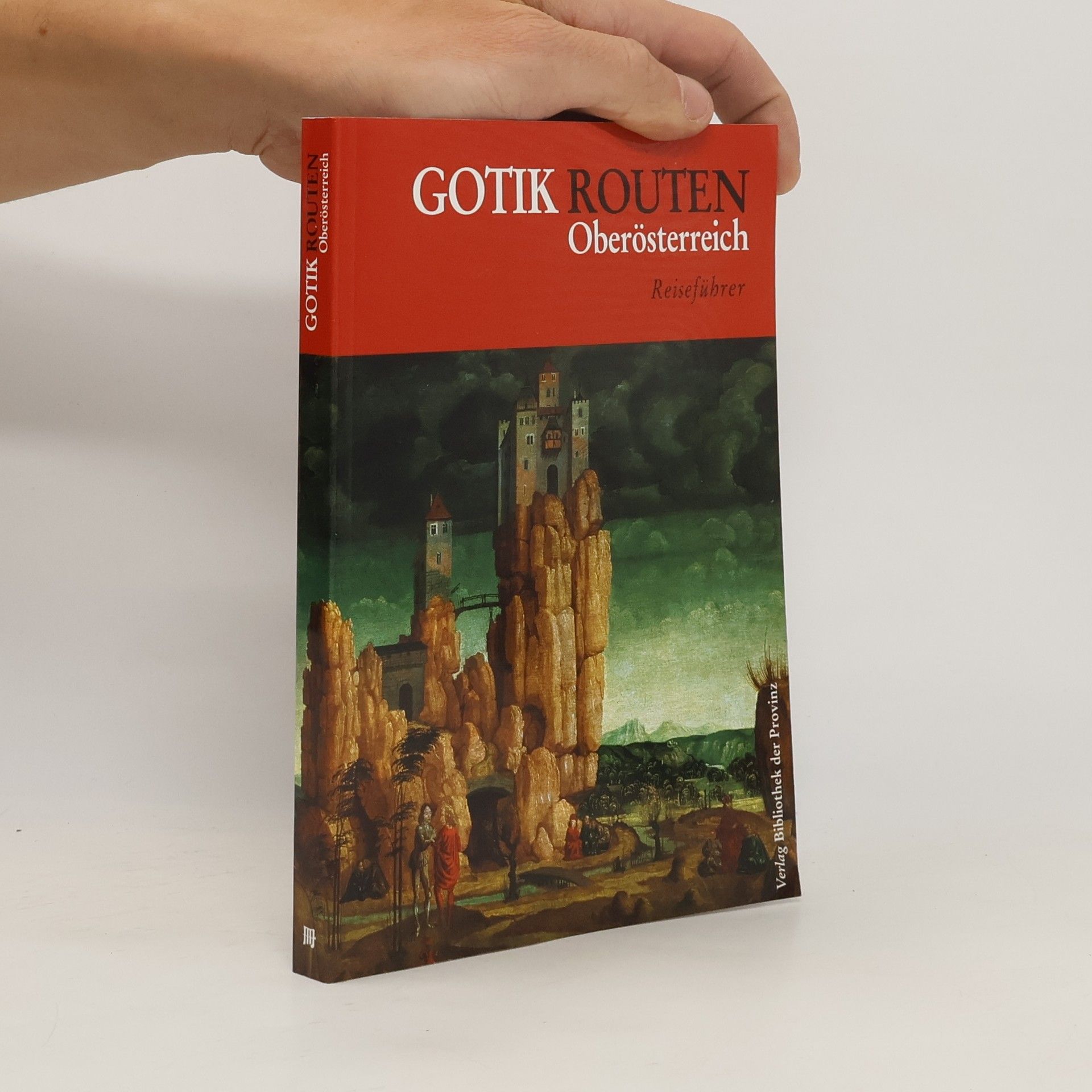 kolektiv Gotik Routen Oberösterreich. Reiseführer