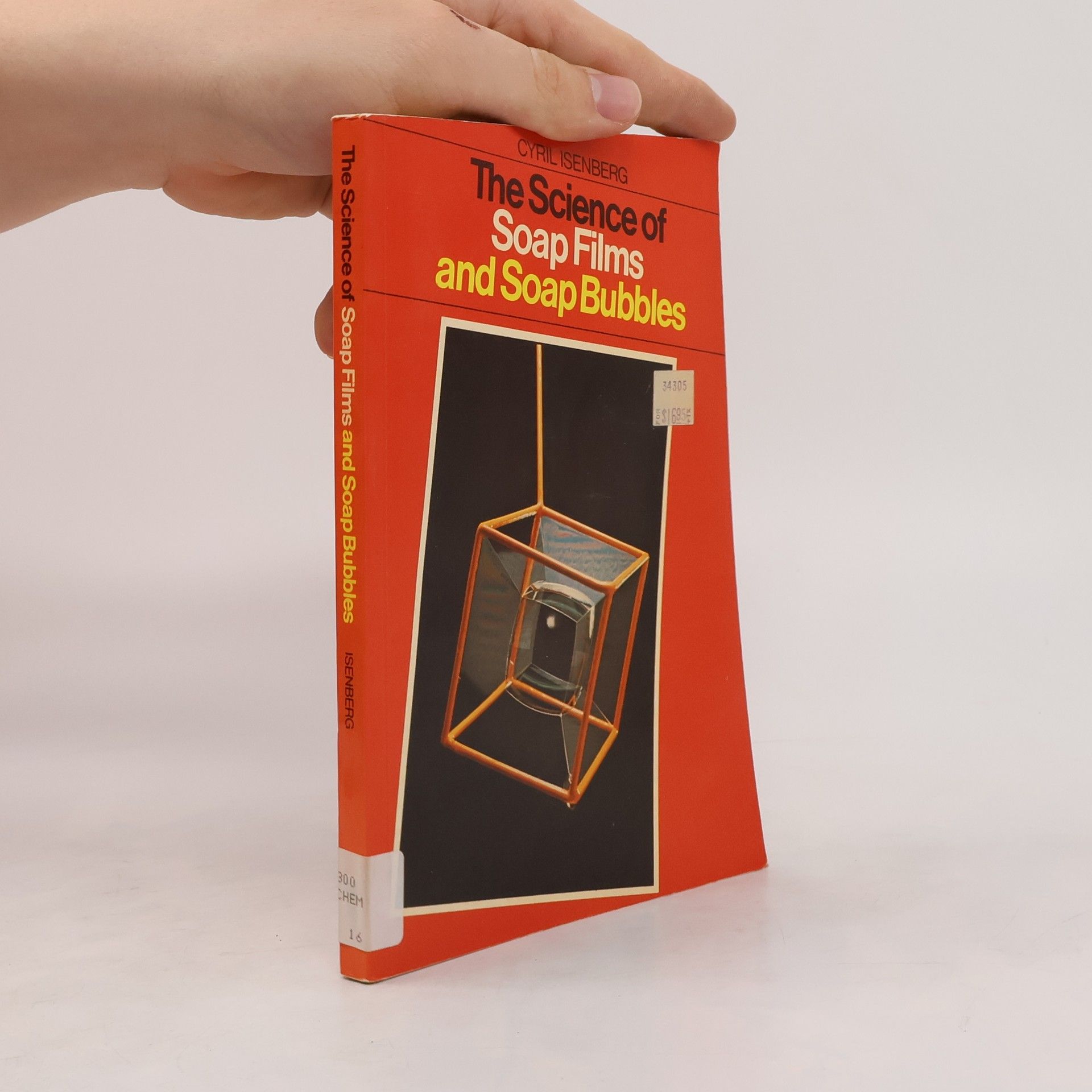 Cyril Isenberg The Science of Soap Films and Soap Bubbles