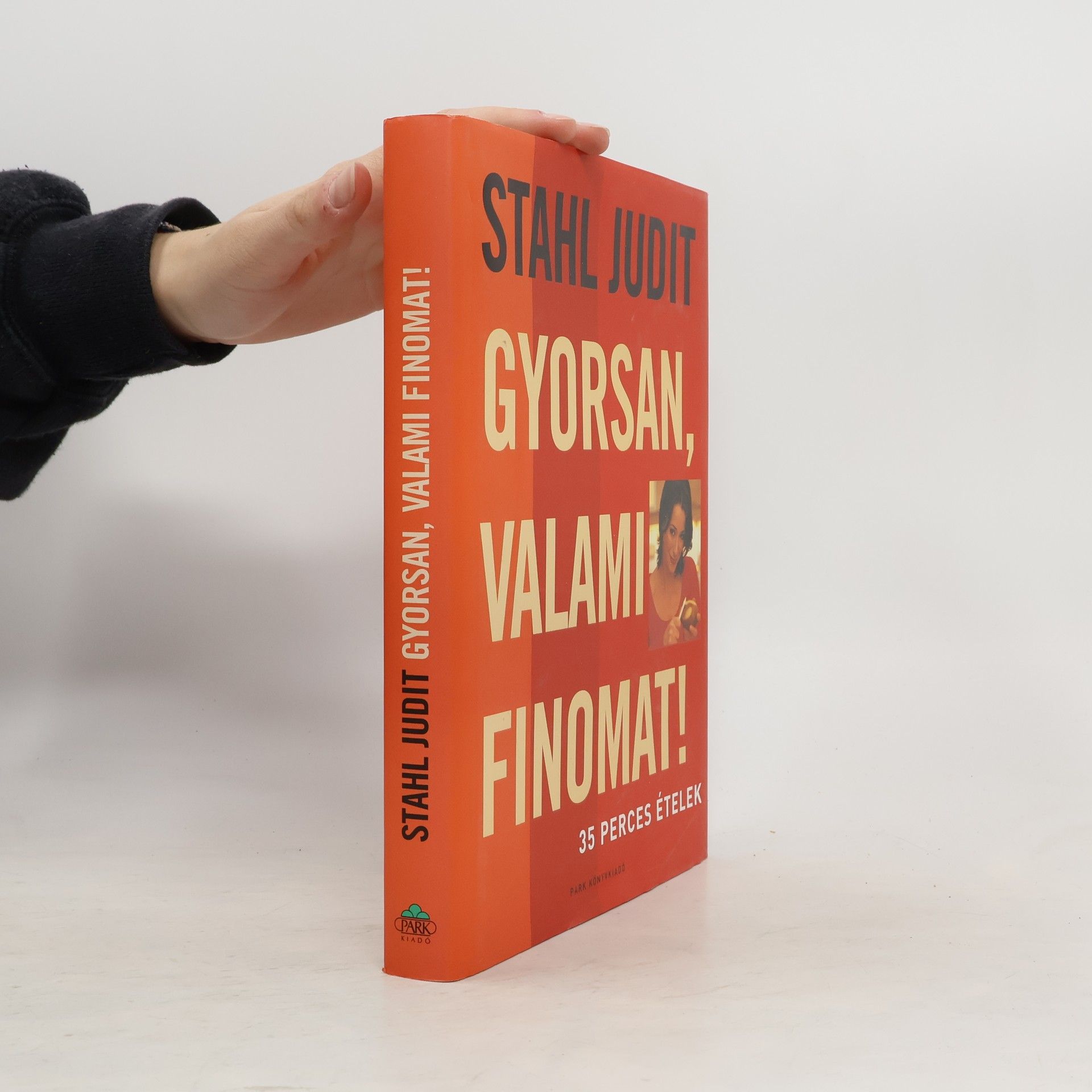Stahl Judit Gyorsan, valami finomat!