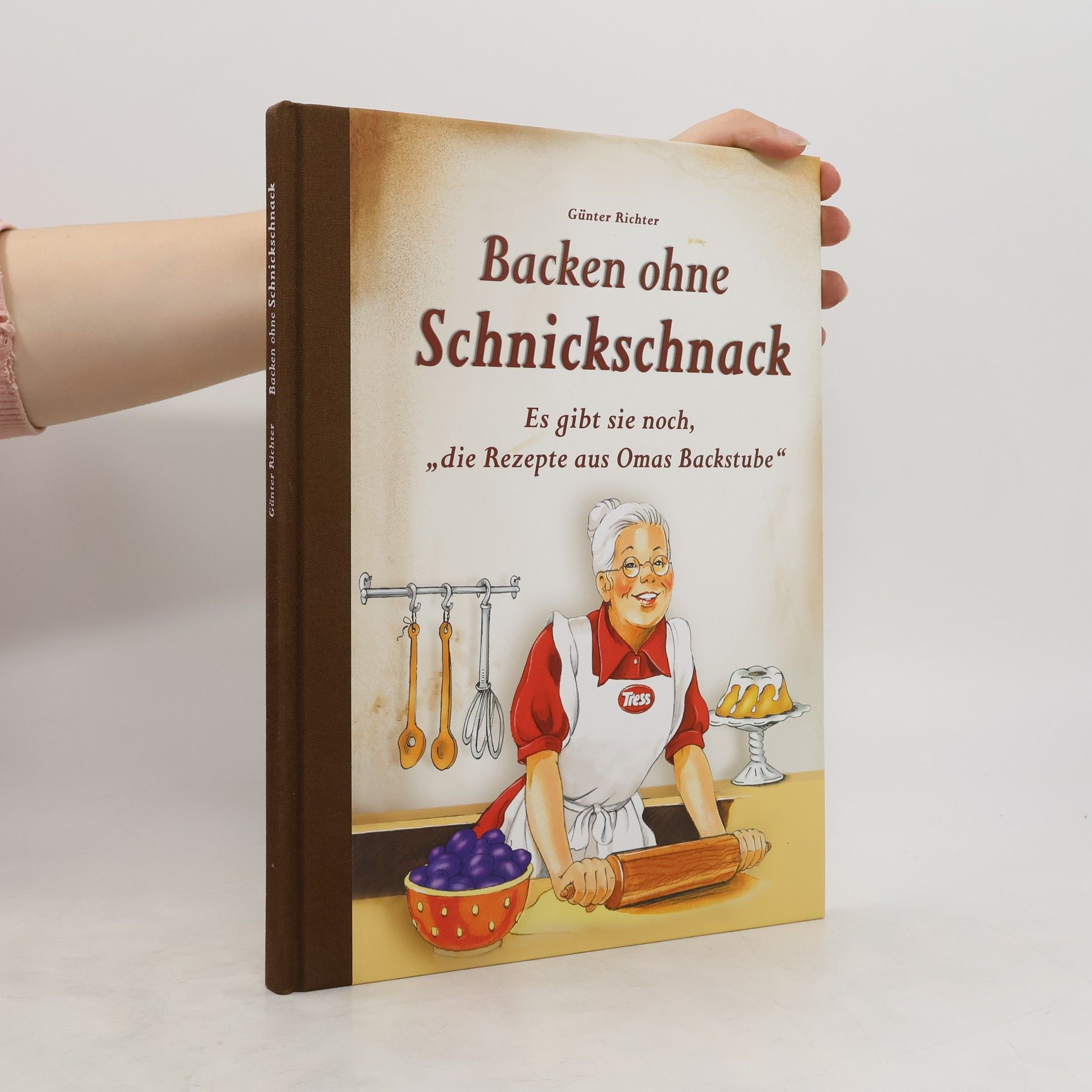 Günter Richter Backen ohne Schnickschnack. Es gibt sie noch, "die Rezepte aus Omas Backstube"