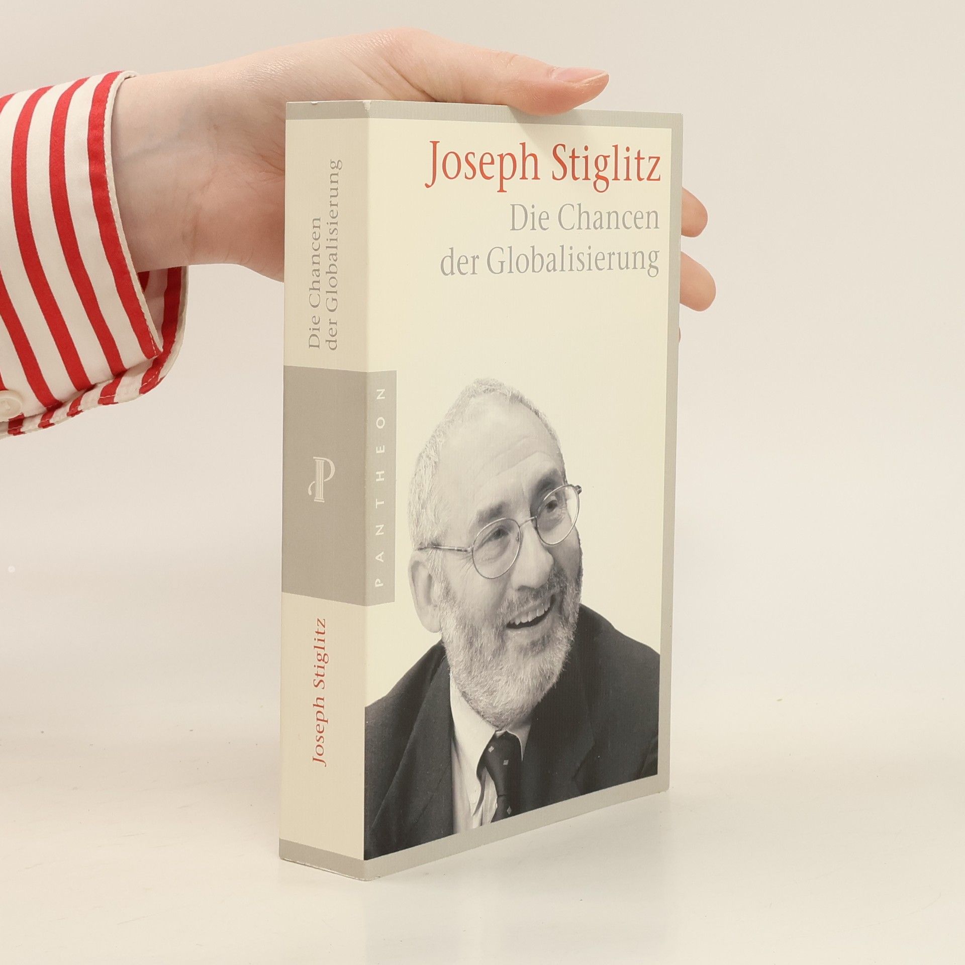 Joseph Stiglitz Die Chancen der Globalisierung