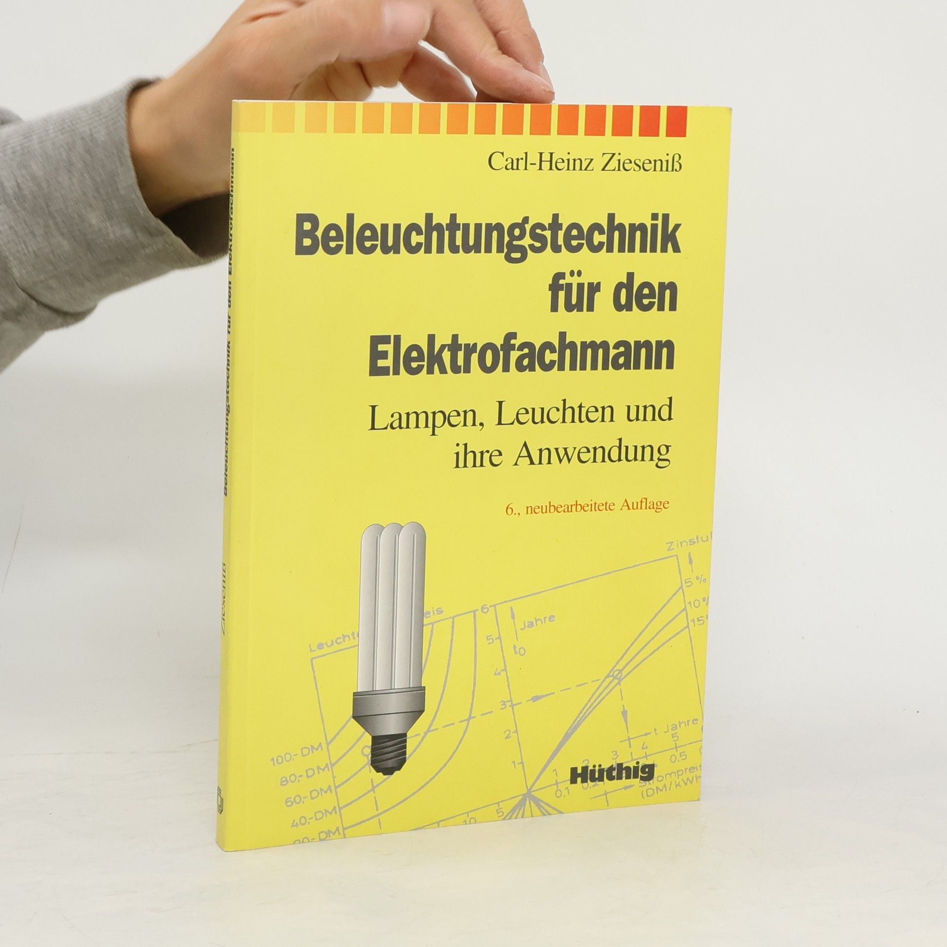 Carl-Heinz Zieseniß Beleuchtungstechnik für den Elektrofachmann