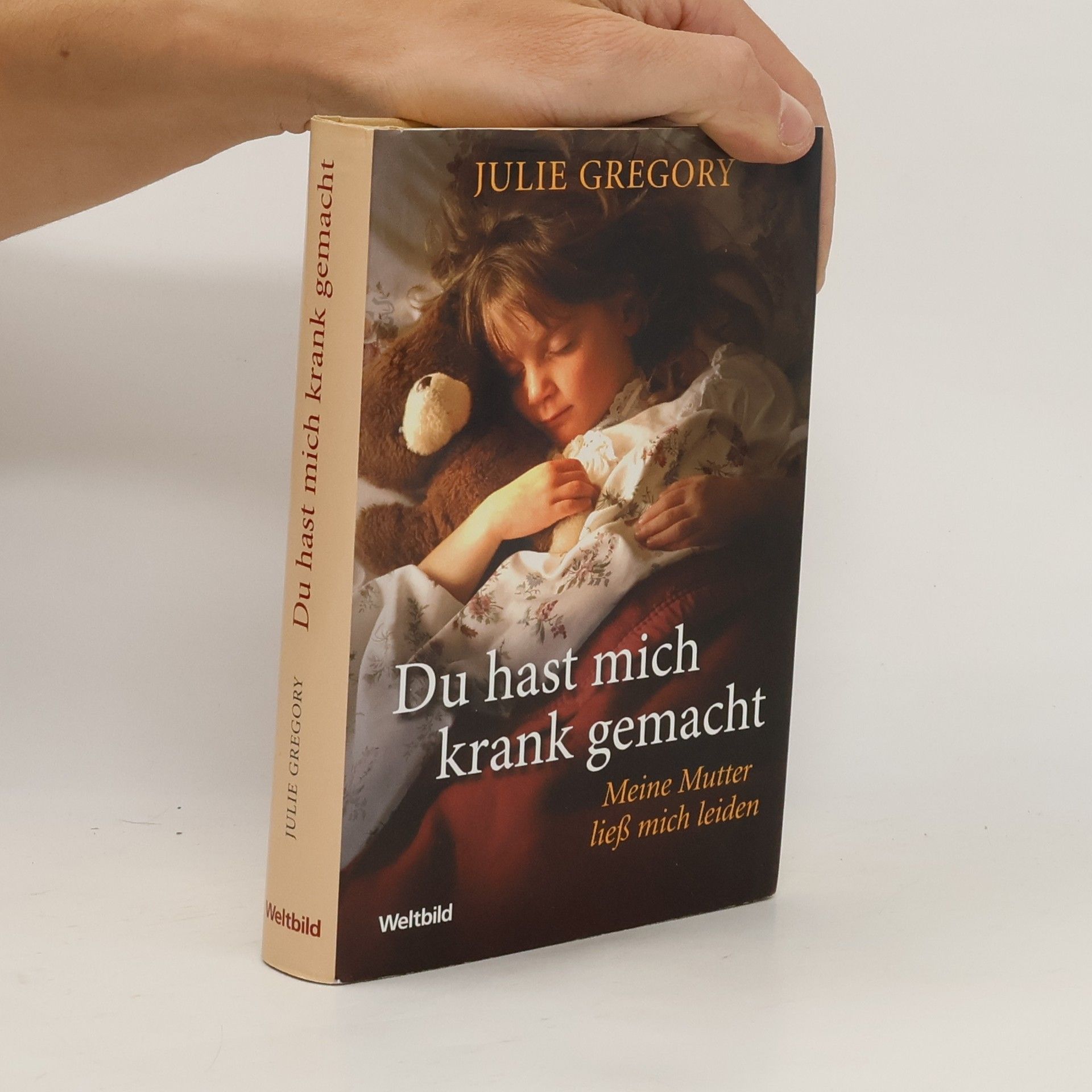 Julie Gregory Du hast mich krank gemacht
