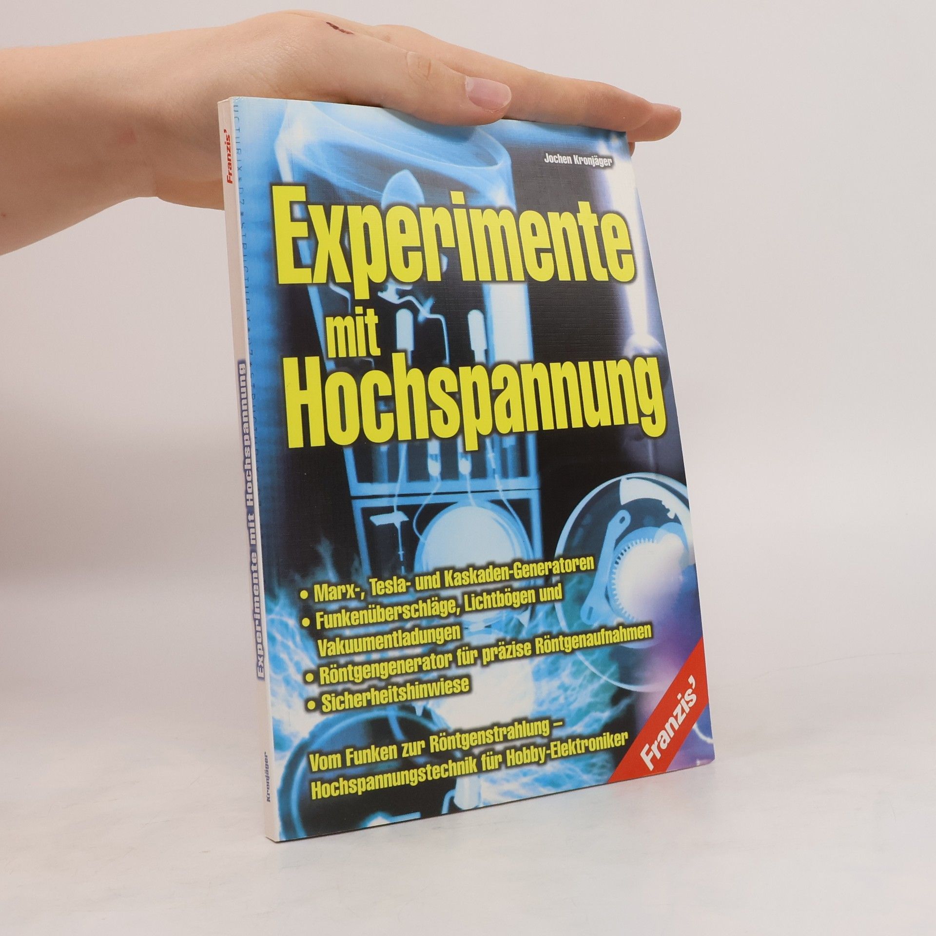 Jochen Kronjäger Experimente mit Hochspannung