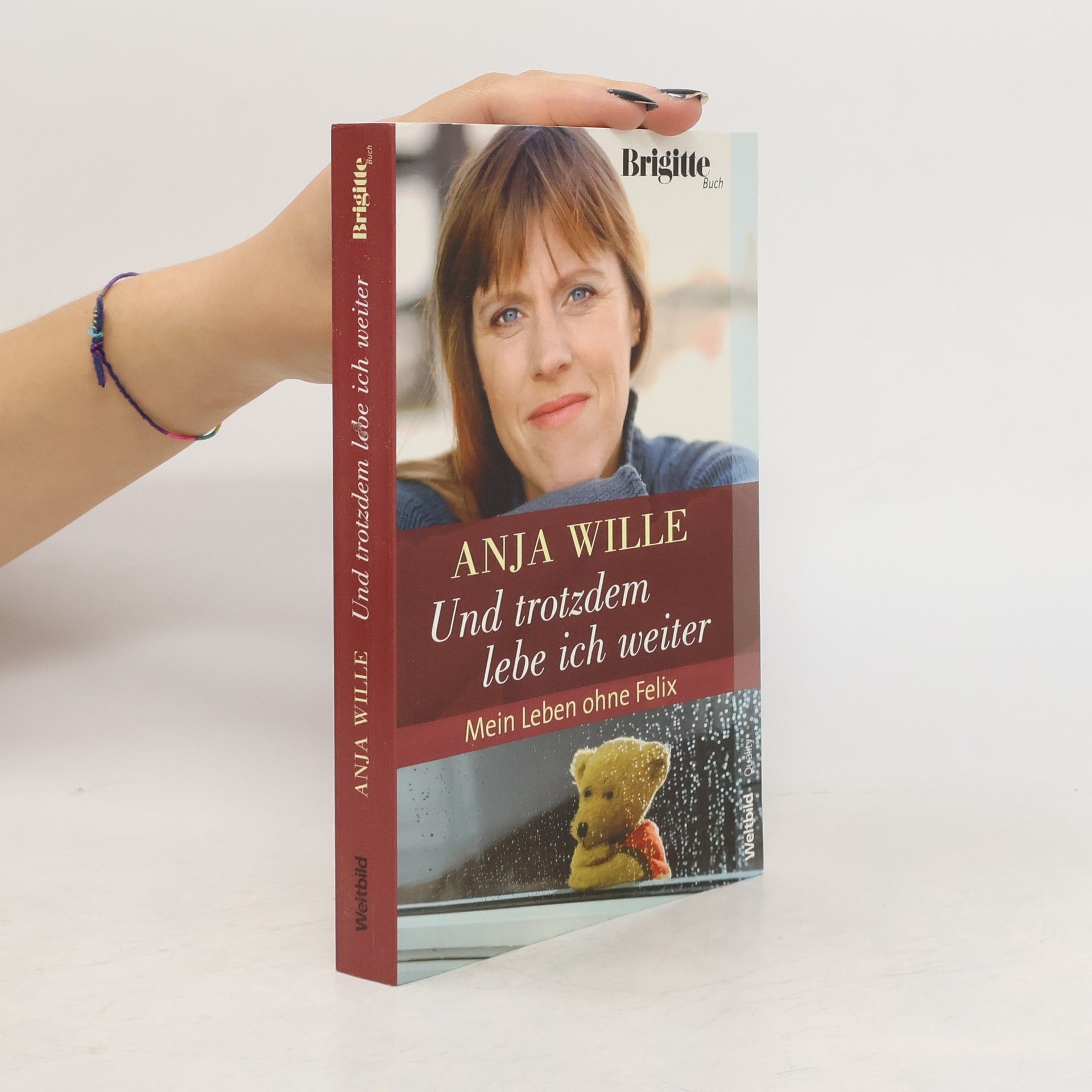 Anja Wille Und trotzdem lebe ich weiter