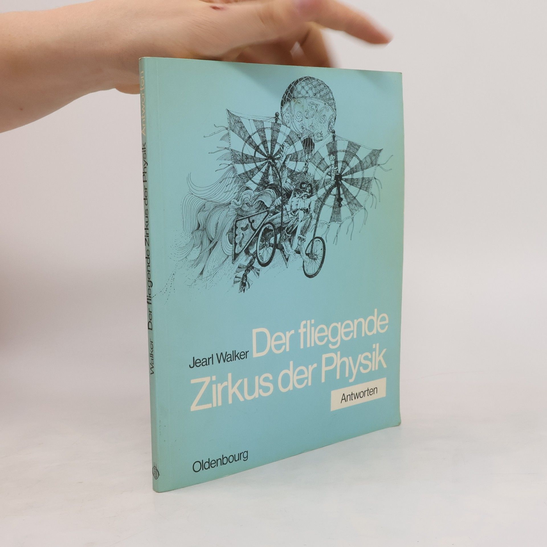 Jearl Walker Der fliegende Zirkus der Physik