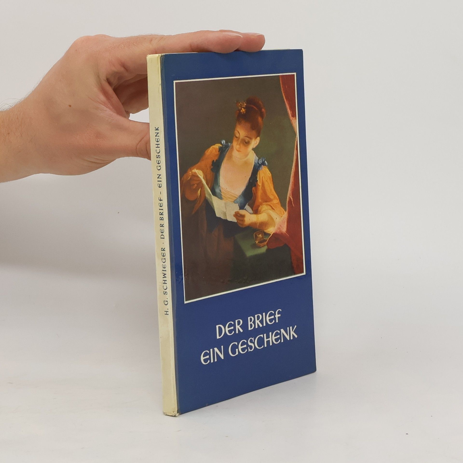 H. G. Schwieger Der Brief ein Geschenk