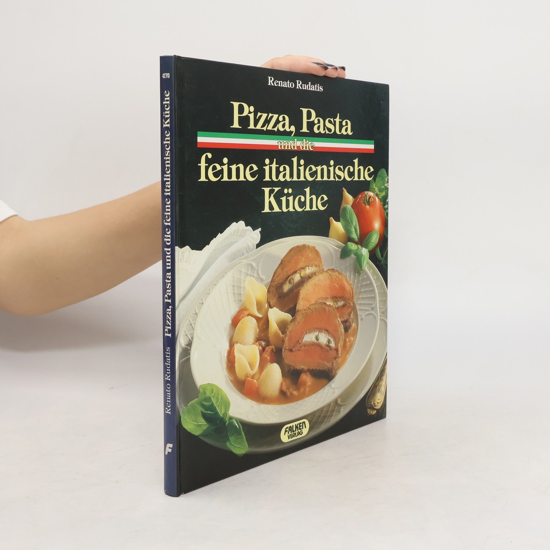 Renato Rudatis Pizza, Pasta und die feine italienische Küche