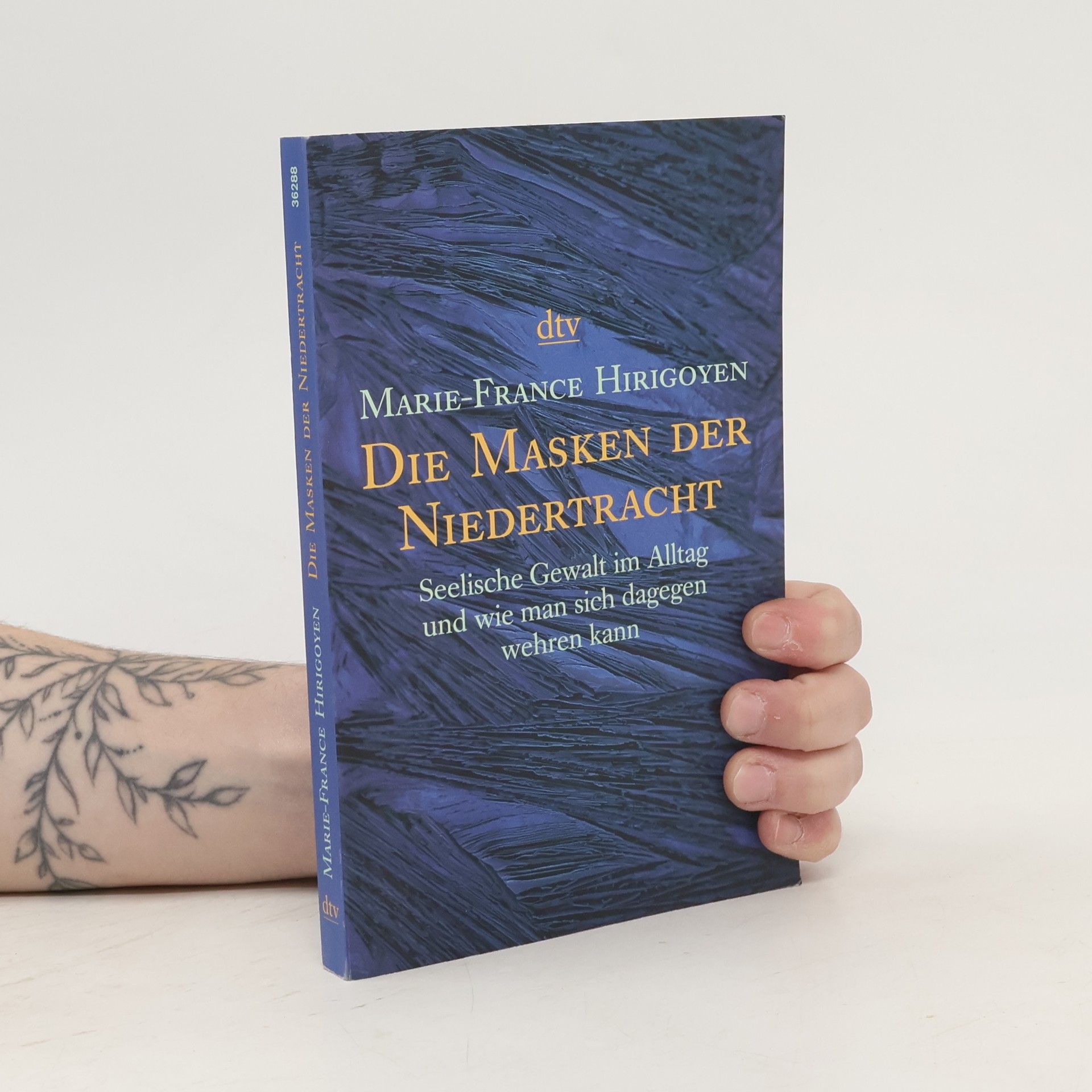Marie France Hirigoyen Die Masken der Niedertracht