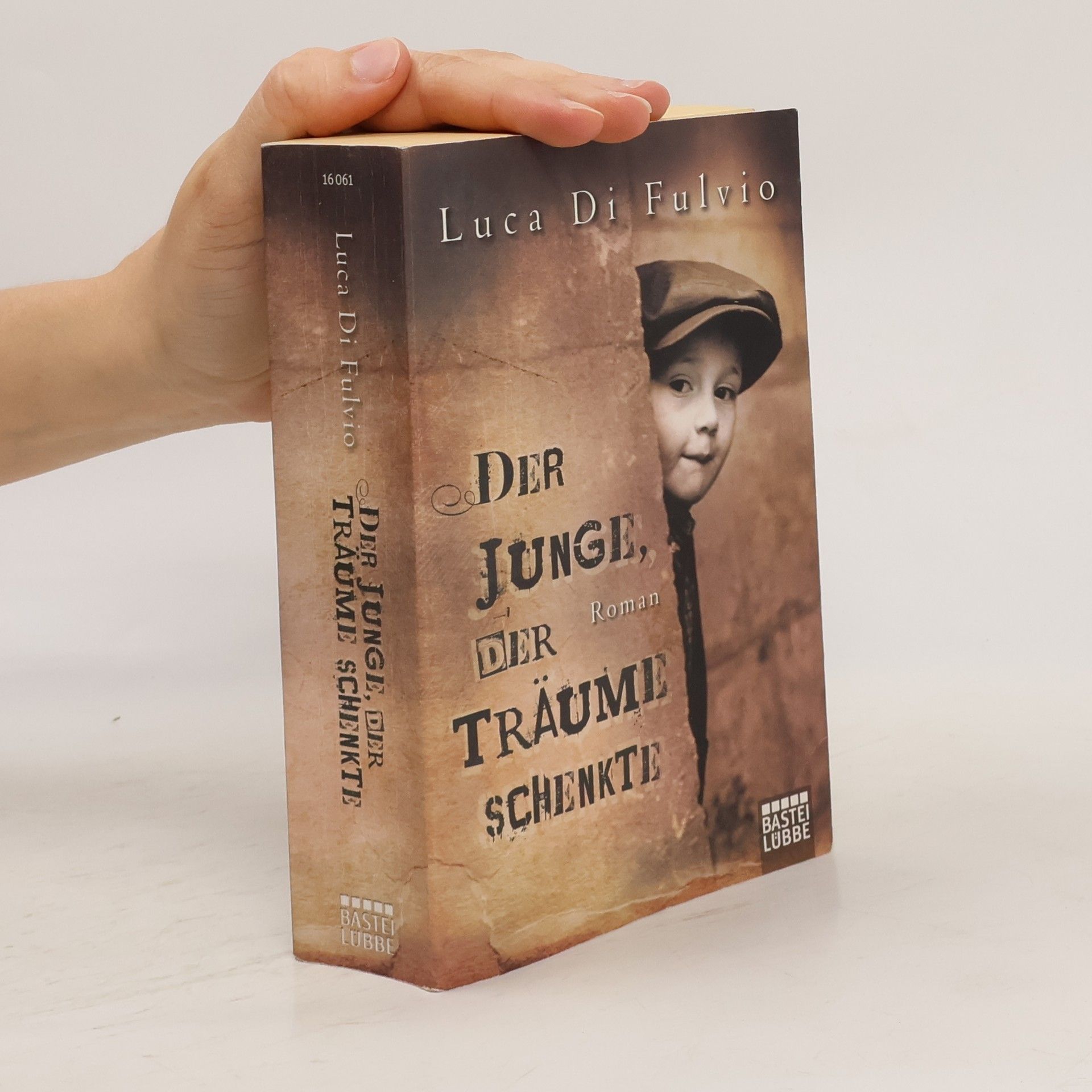 Luca Di Fulvio Der Junge, Der Traüme Schenkte